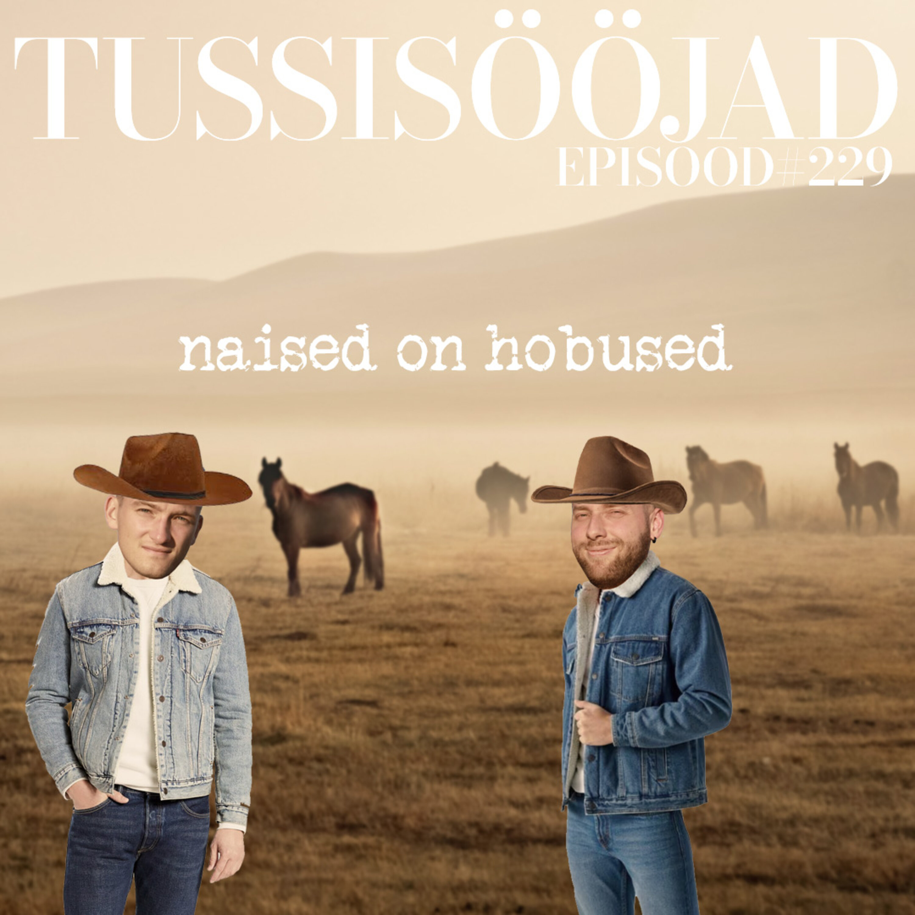 #229 Tussisööjad: "naised on hobused"