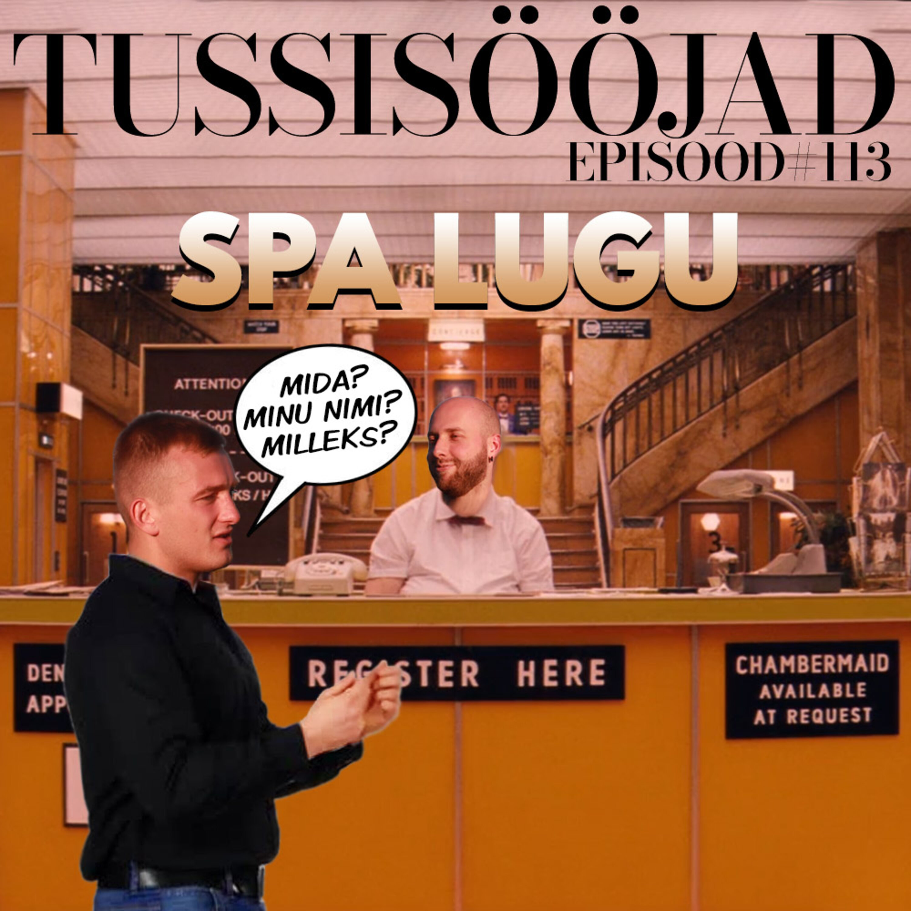 #113 Tussisööjad: "spa lugu"