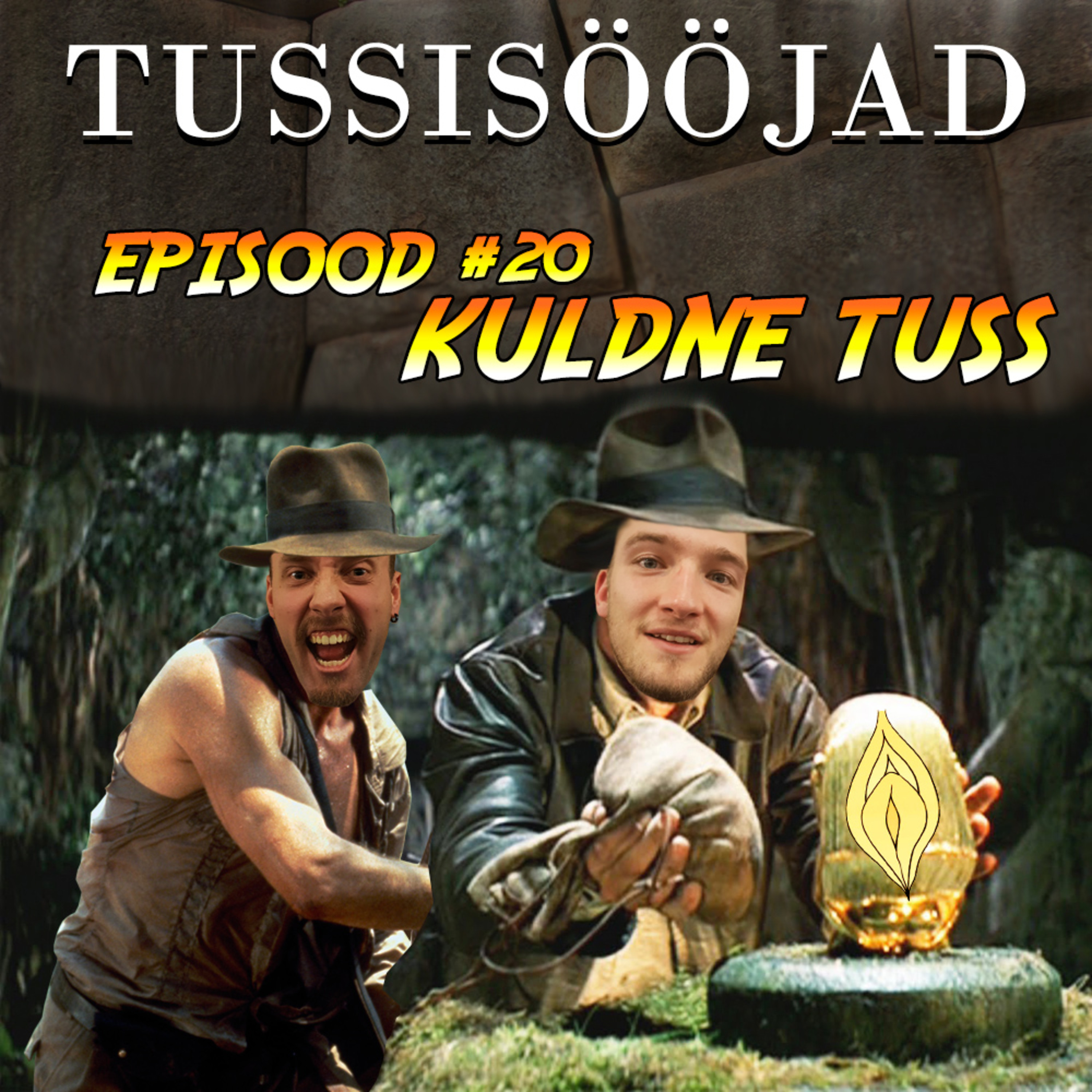 #20 Tussisööjad: "kuldne tuss"