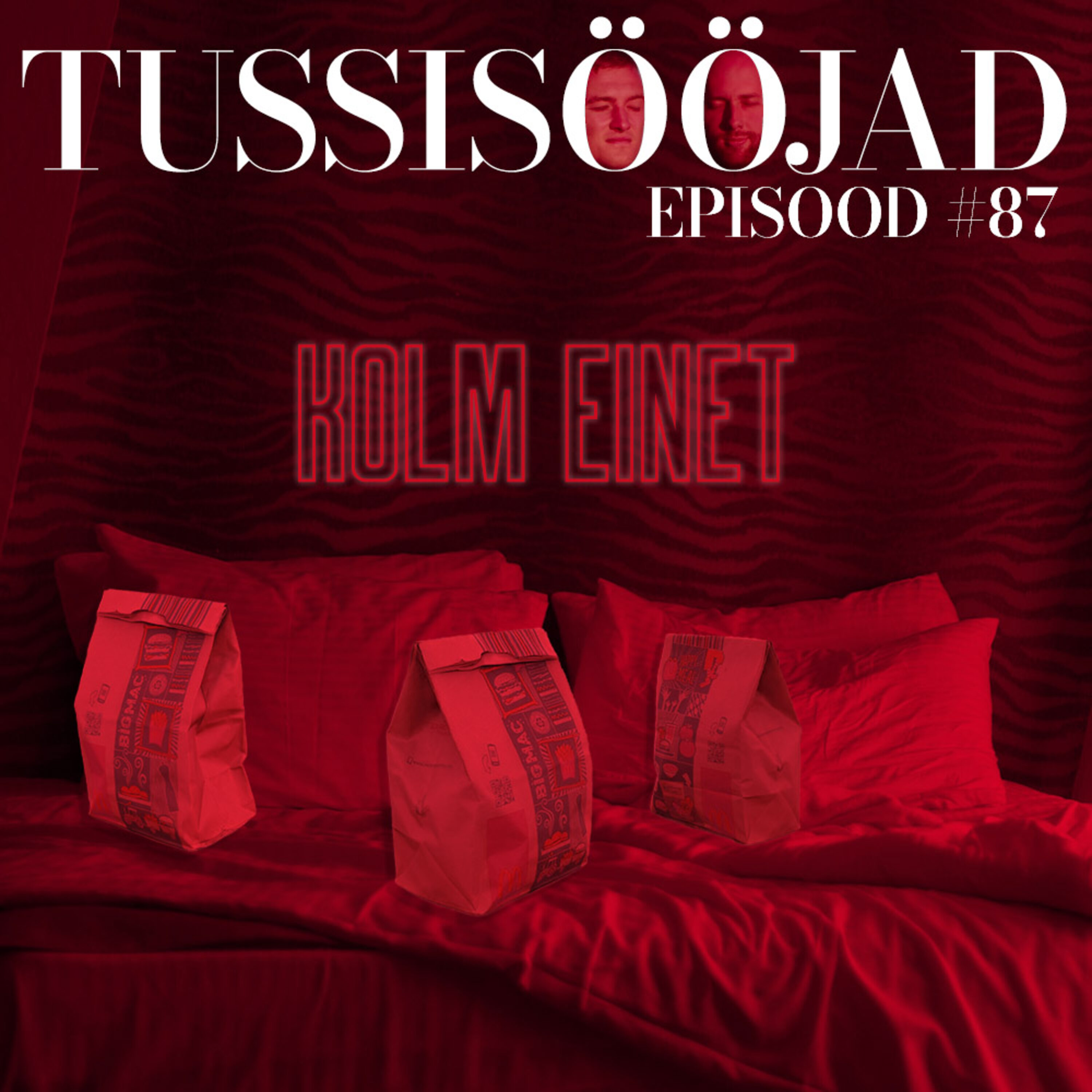 #87 Tussisööjad: "kolm einet"