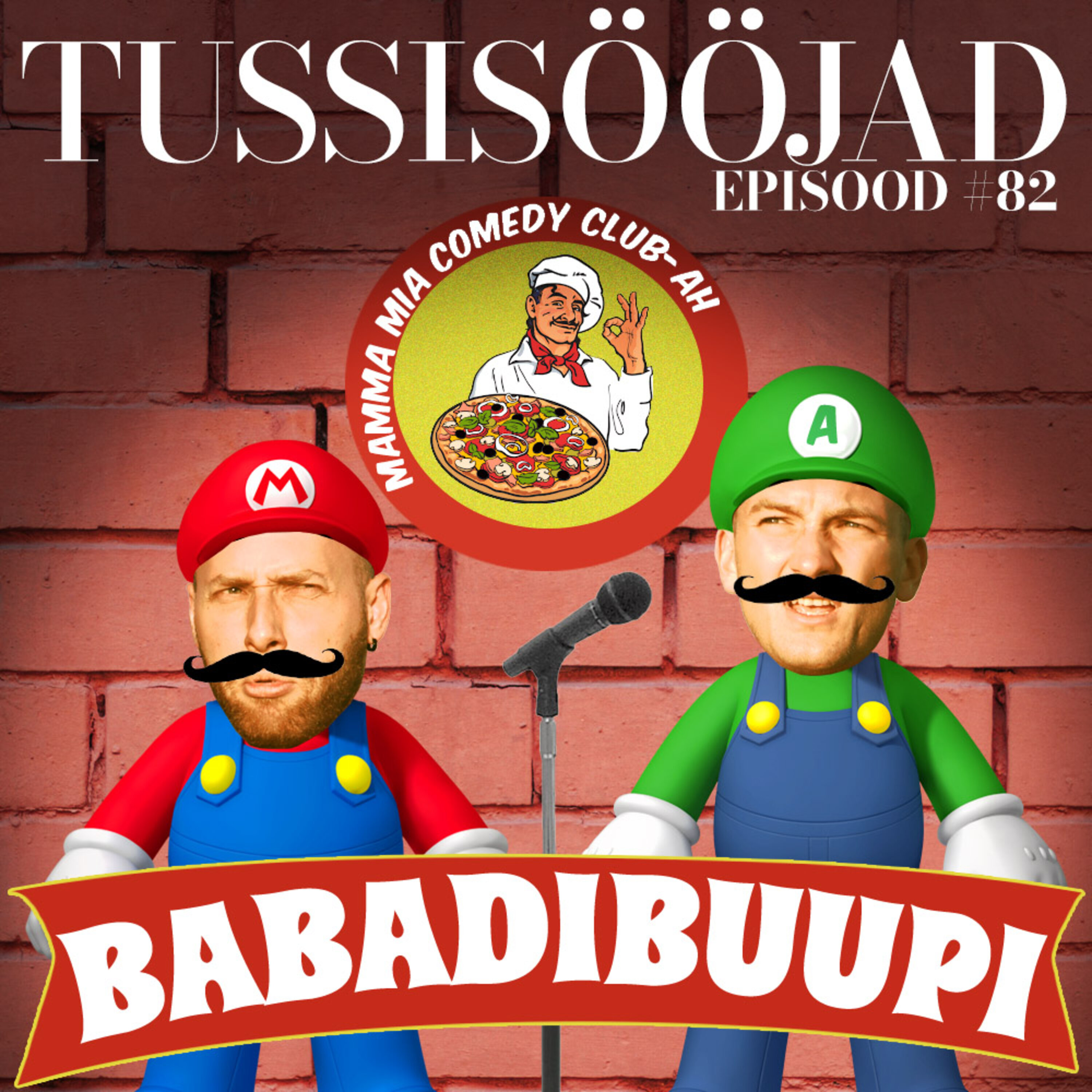 #82 Tussisööjad: "babadibuupi"