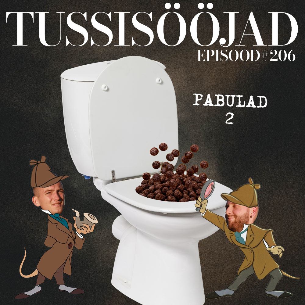 #206 Tussisööjad: "pabulad 2"