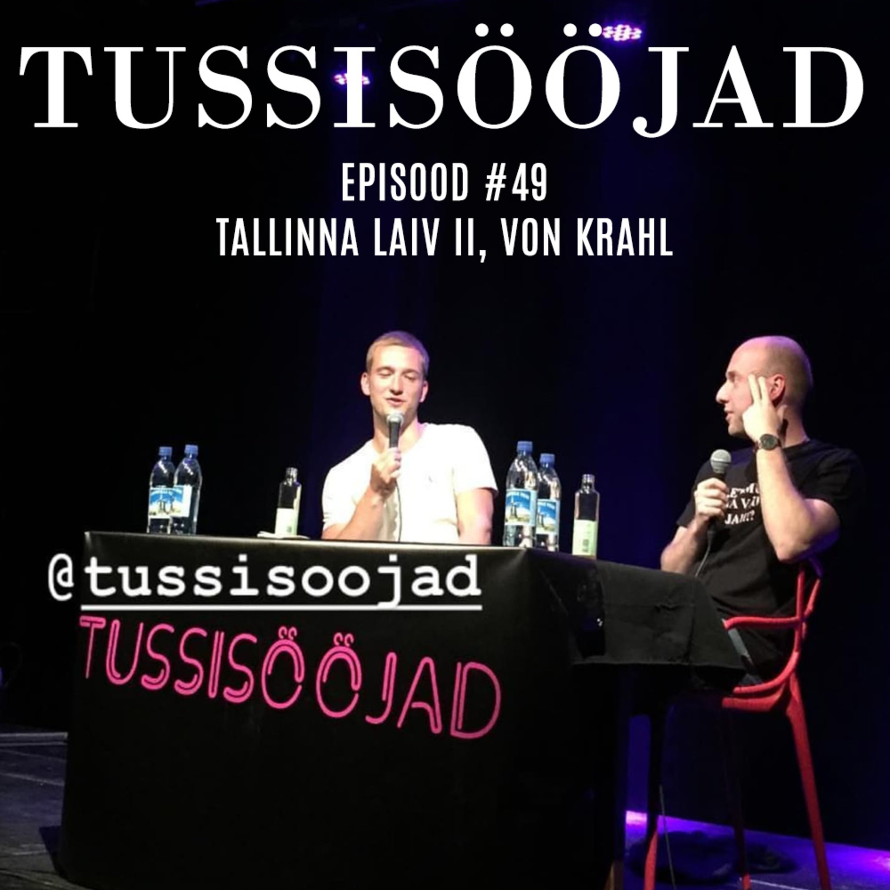 #49 Tussisööjad: TALLINNA LAIV II, Von Krahl.