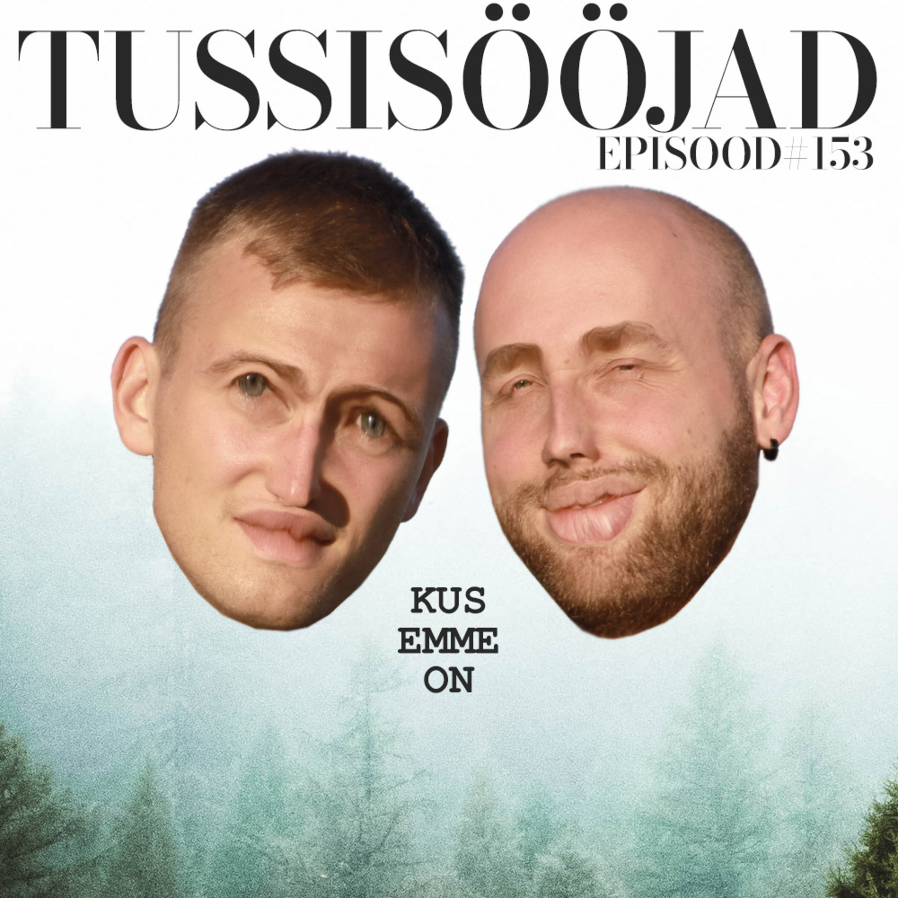 #153 Tussisööjad: "kus emme on"