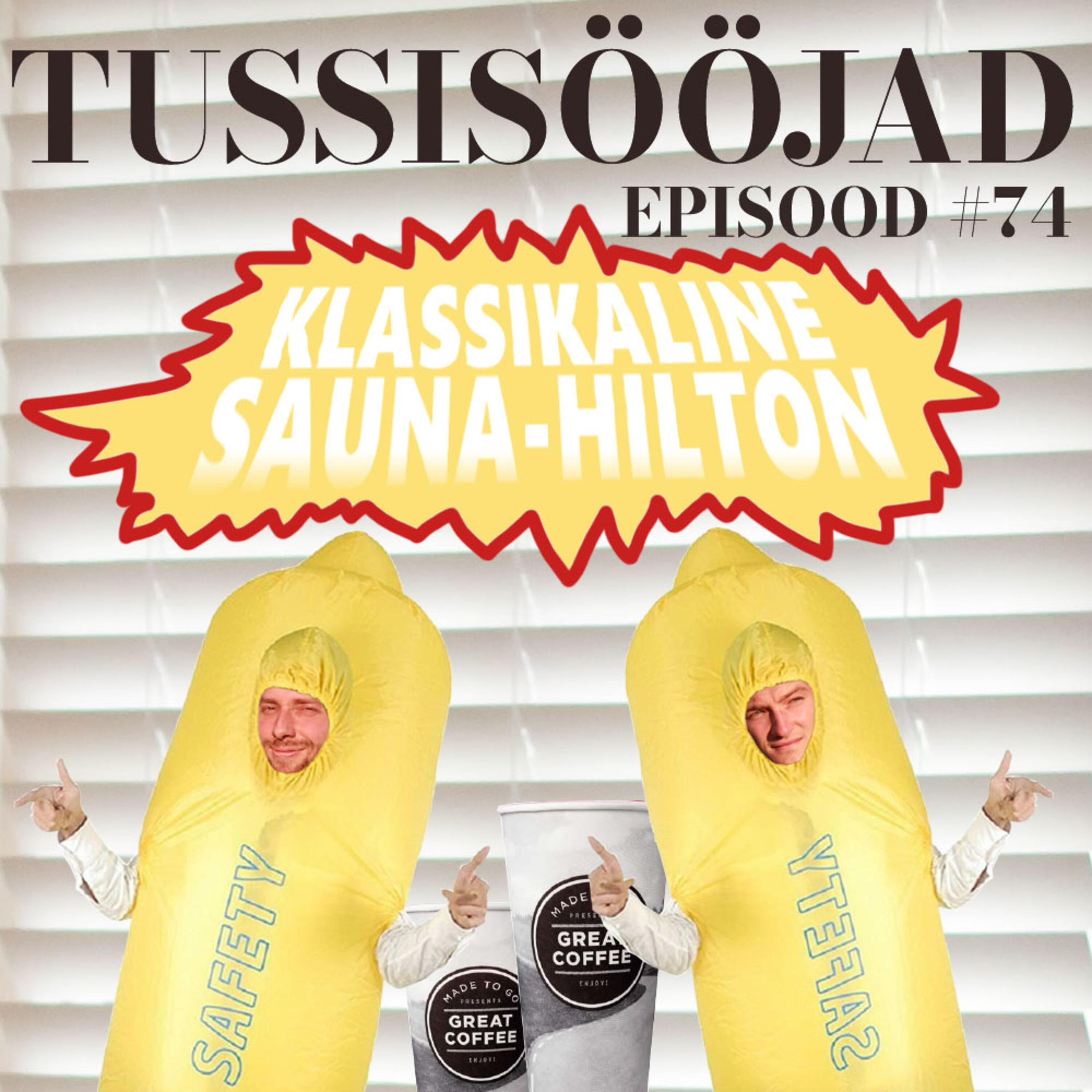 #74 Tussisööjad: "klassikaline sauna-hilton"