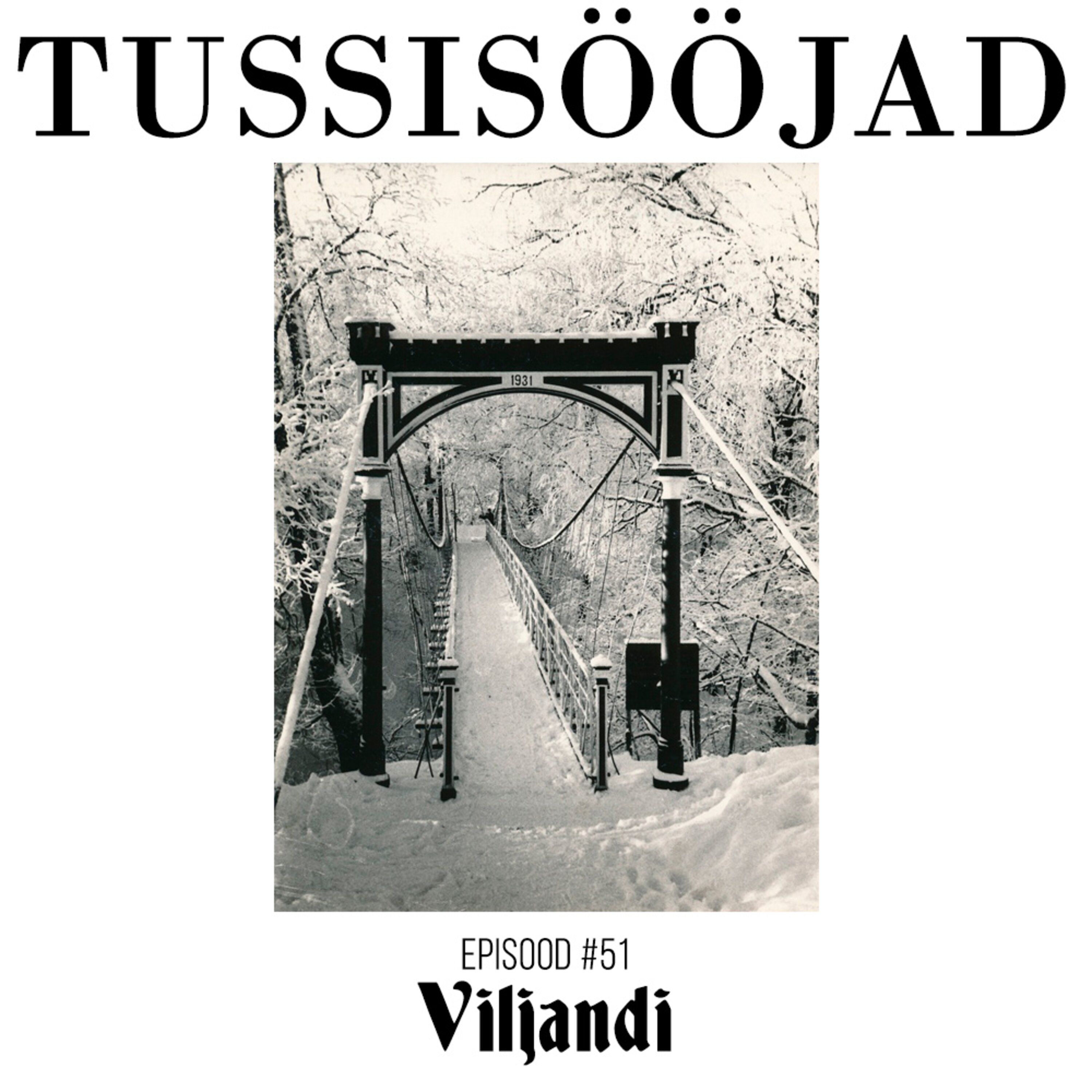 #51 Tussisööjad: "Viljandi"