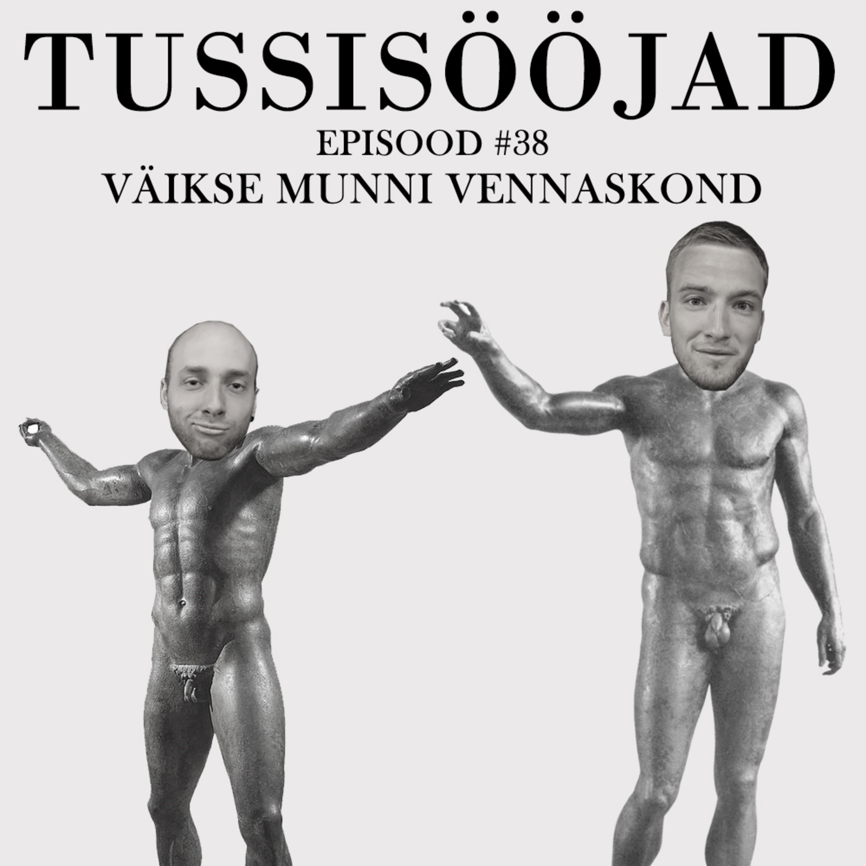 #38 Tussisööjad: "väikse munni vennaskond"