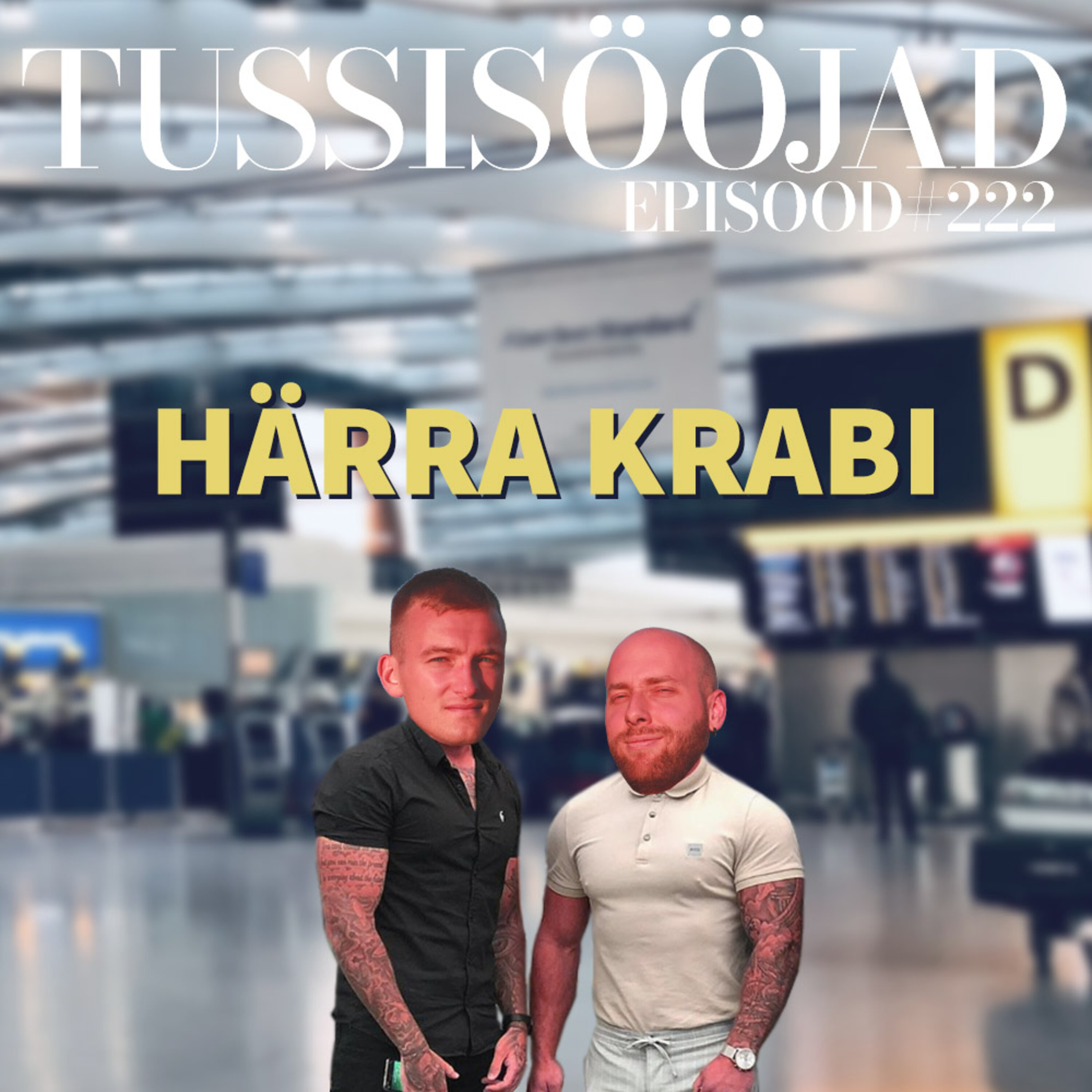 #222 Tussisööjad: "härra krabi"