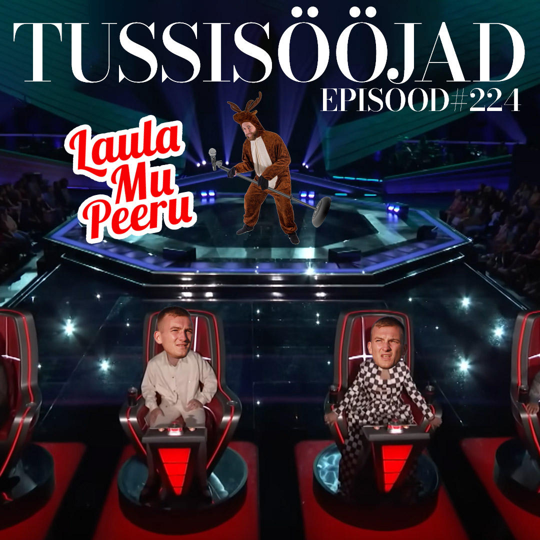 #224 Tussisööjad: "laula mu peeru"