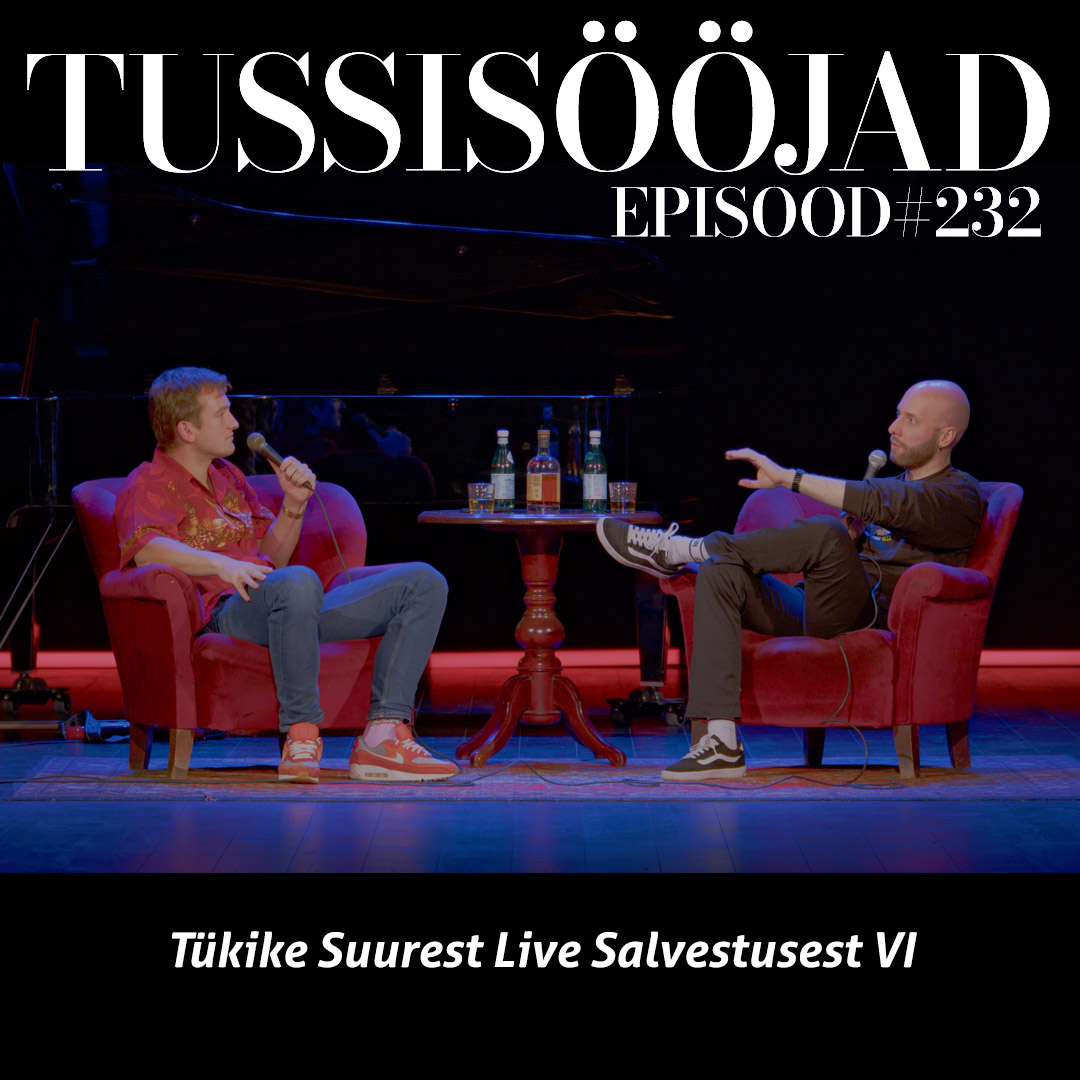 #232 Tussisööjad: "tükike suurest LIVE salvestusest"