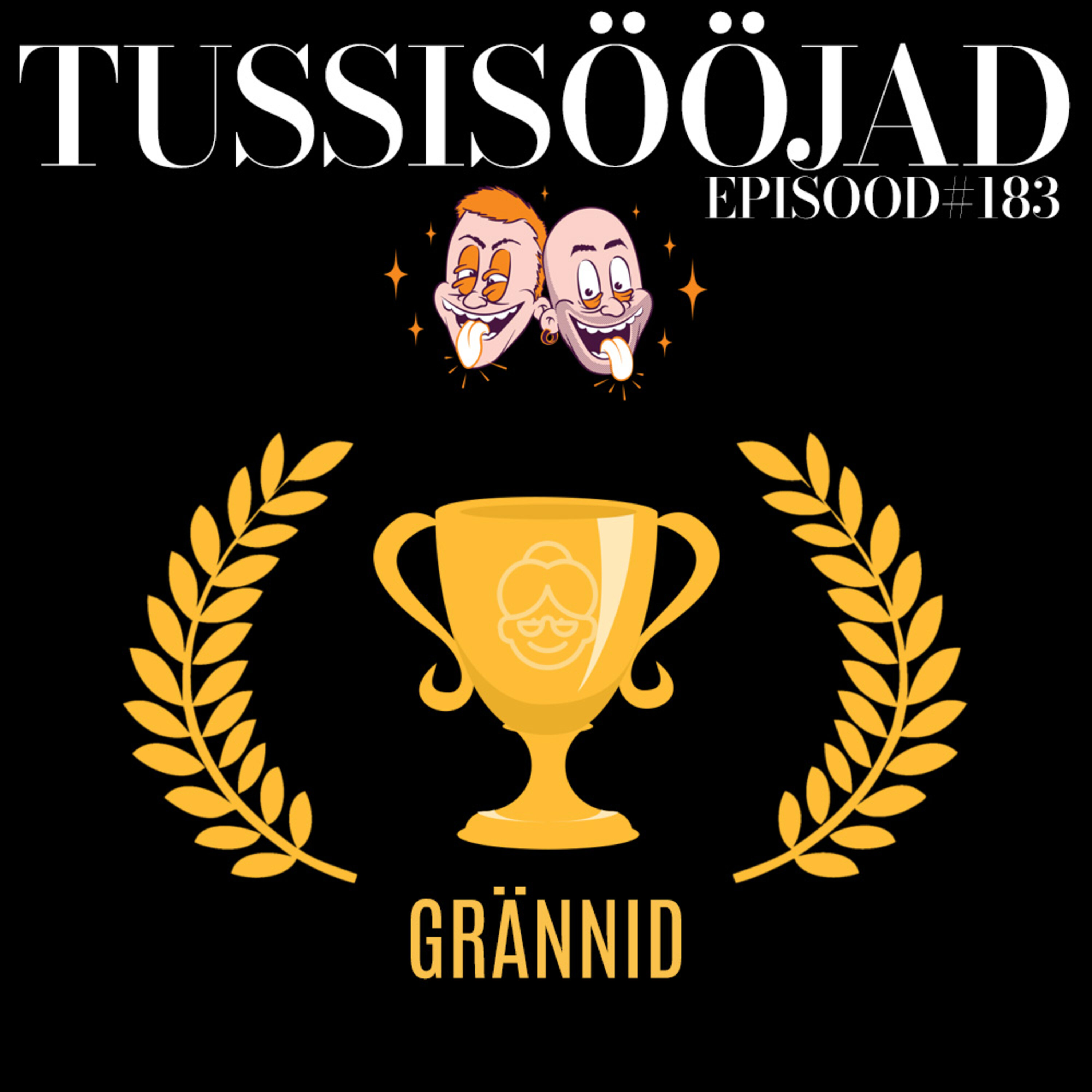 #183 Tussisööjad: "grännid"