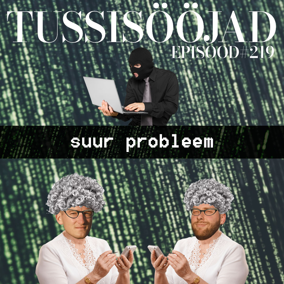 #219 Tussisööjad: "suur probleem"