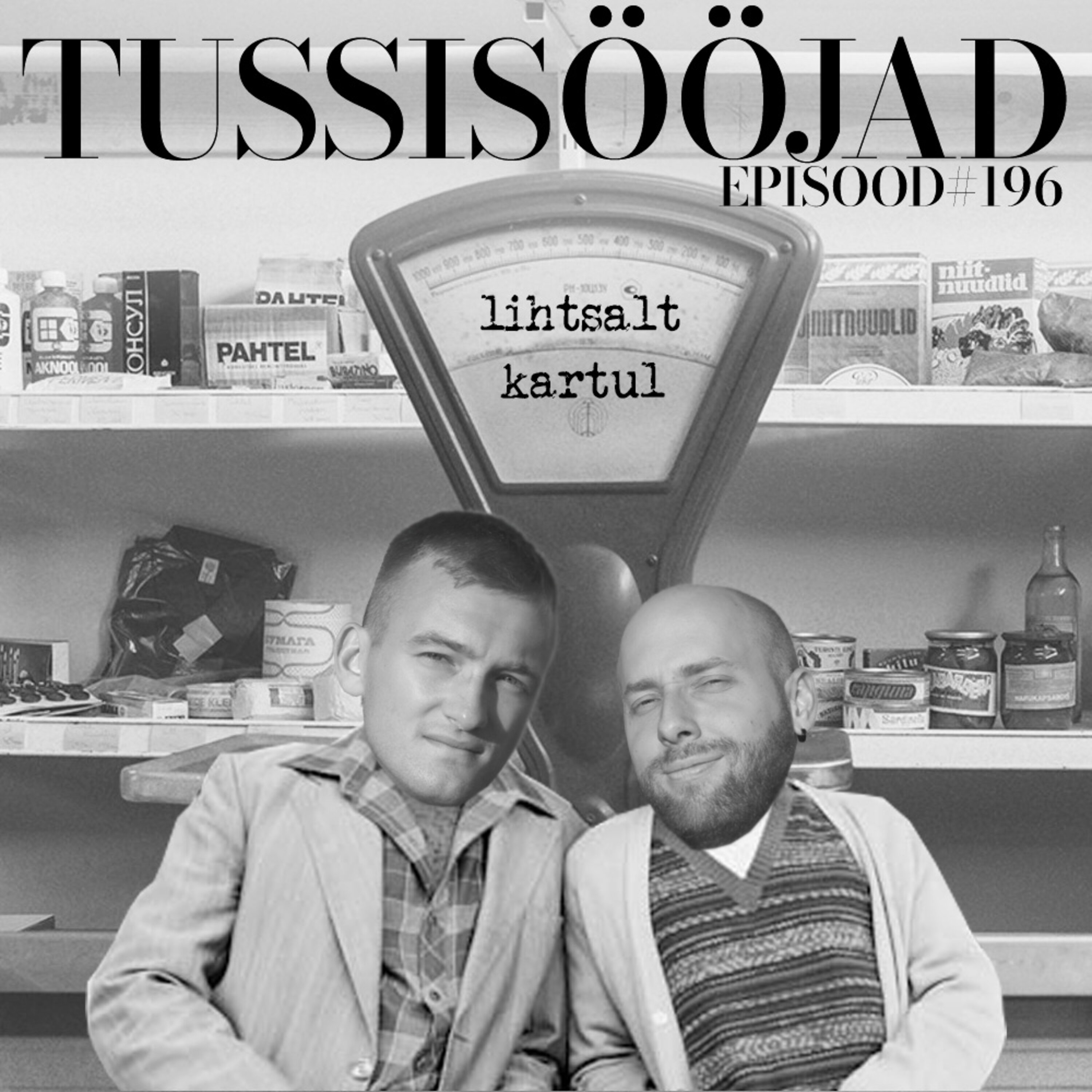 #196 Tussisööjad: "lihtsalt kartul"