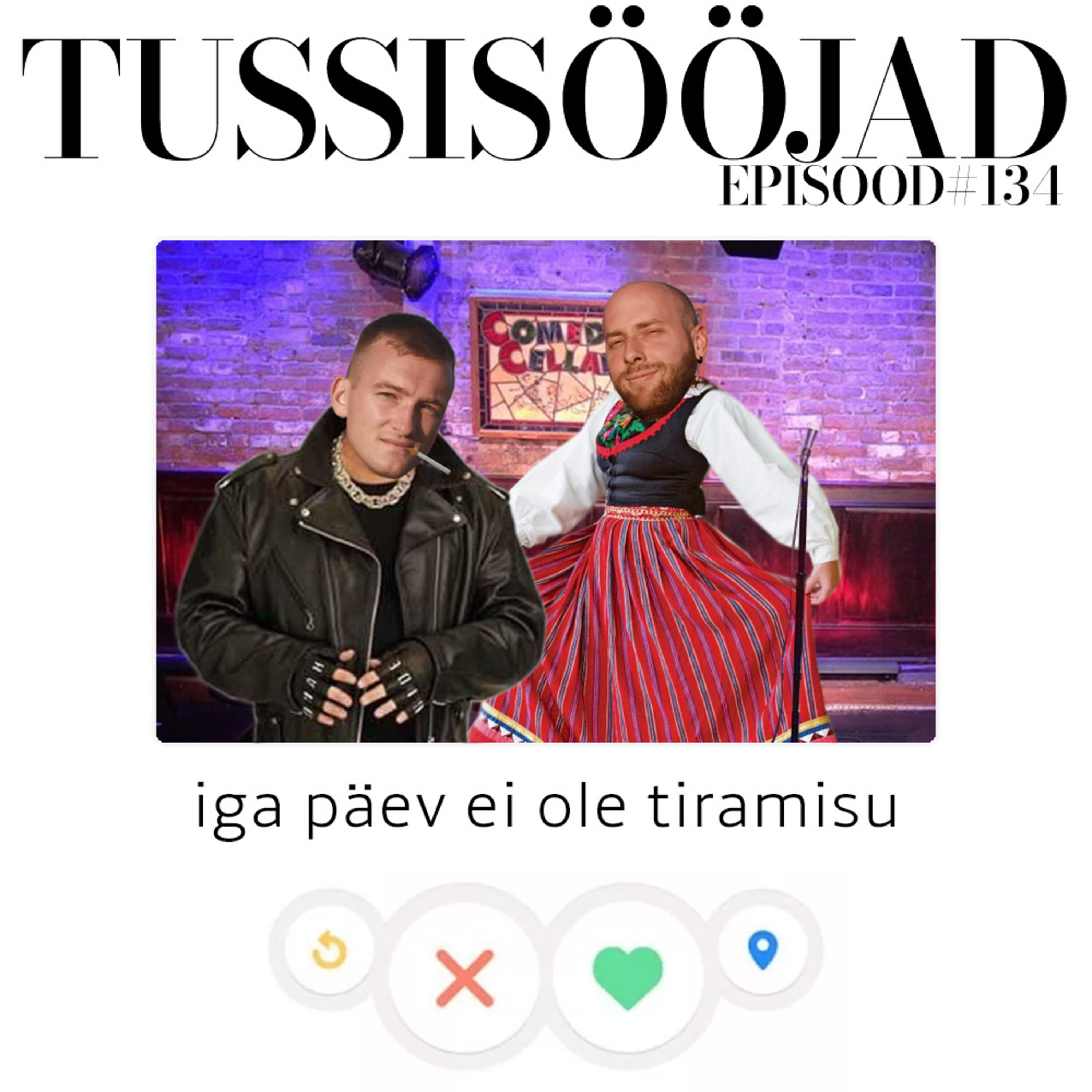 #134 Tussisööjad: "iga päev ei ole tiramisu"