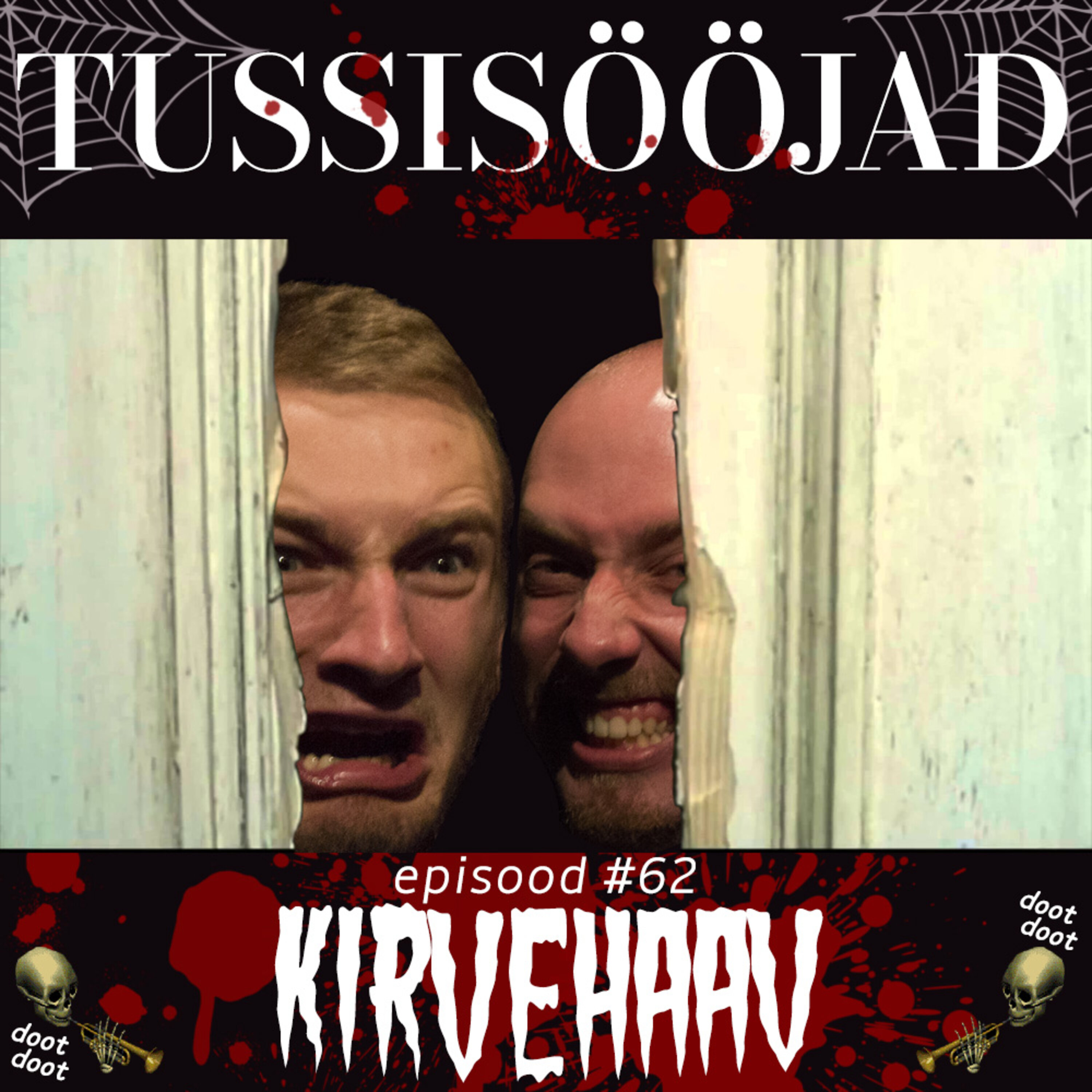 #62 Tussisööjad: "kirvehaav"