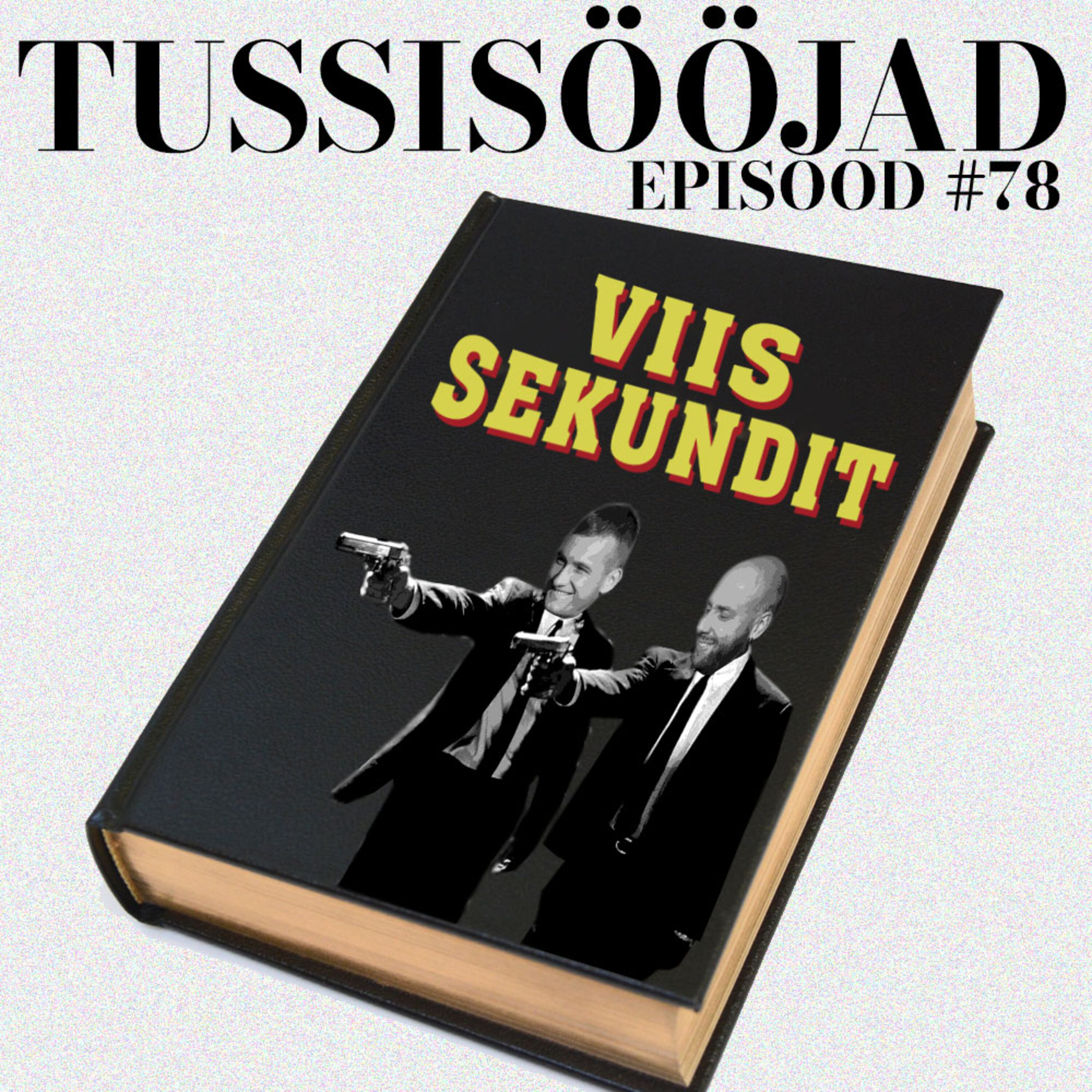 #78 Tussisööjad: "viis sekundit"