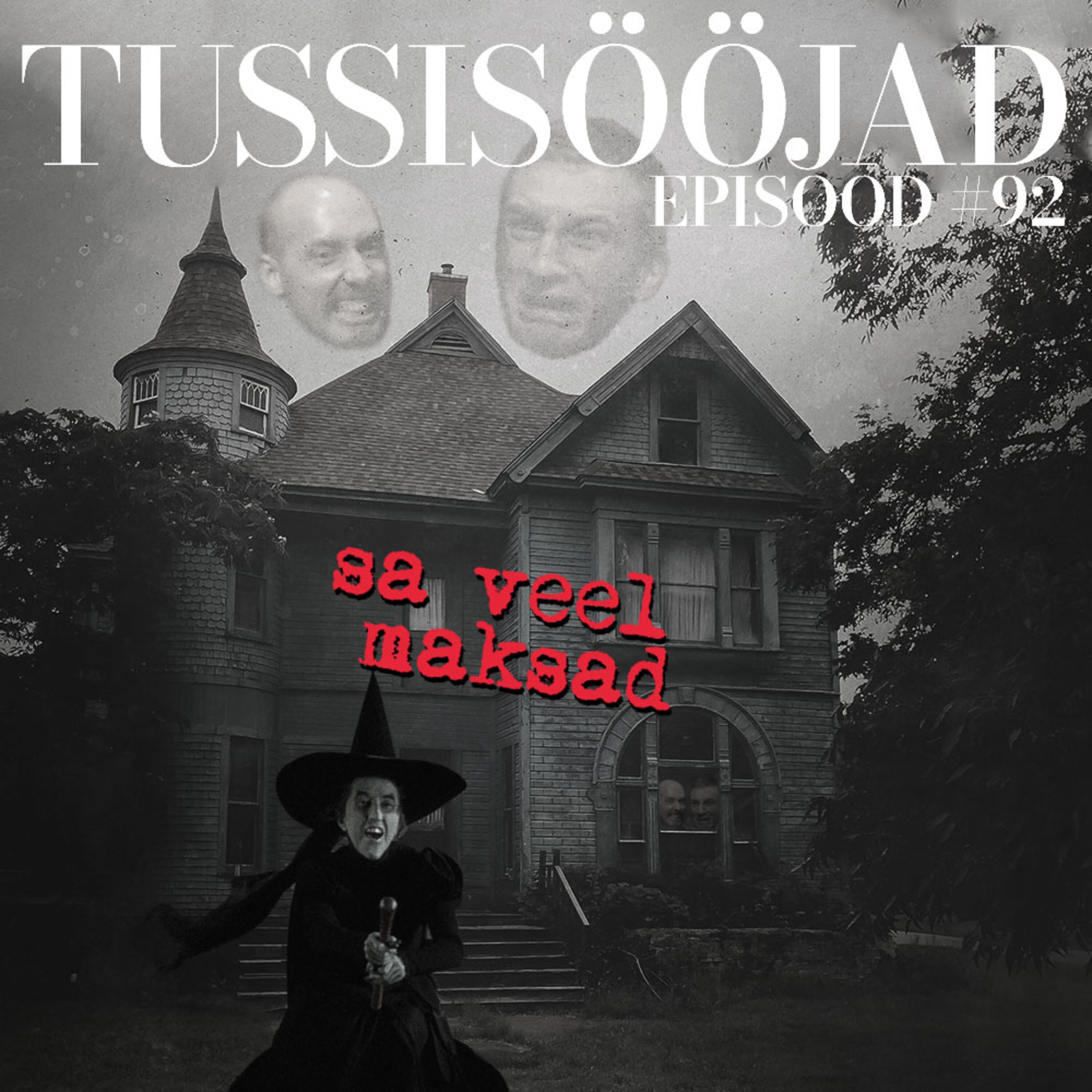 #92 Tussisööjad: "sa veel maksad"