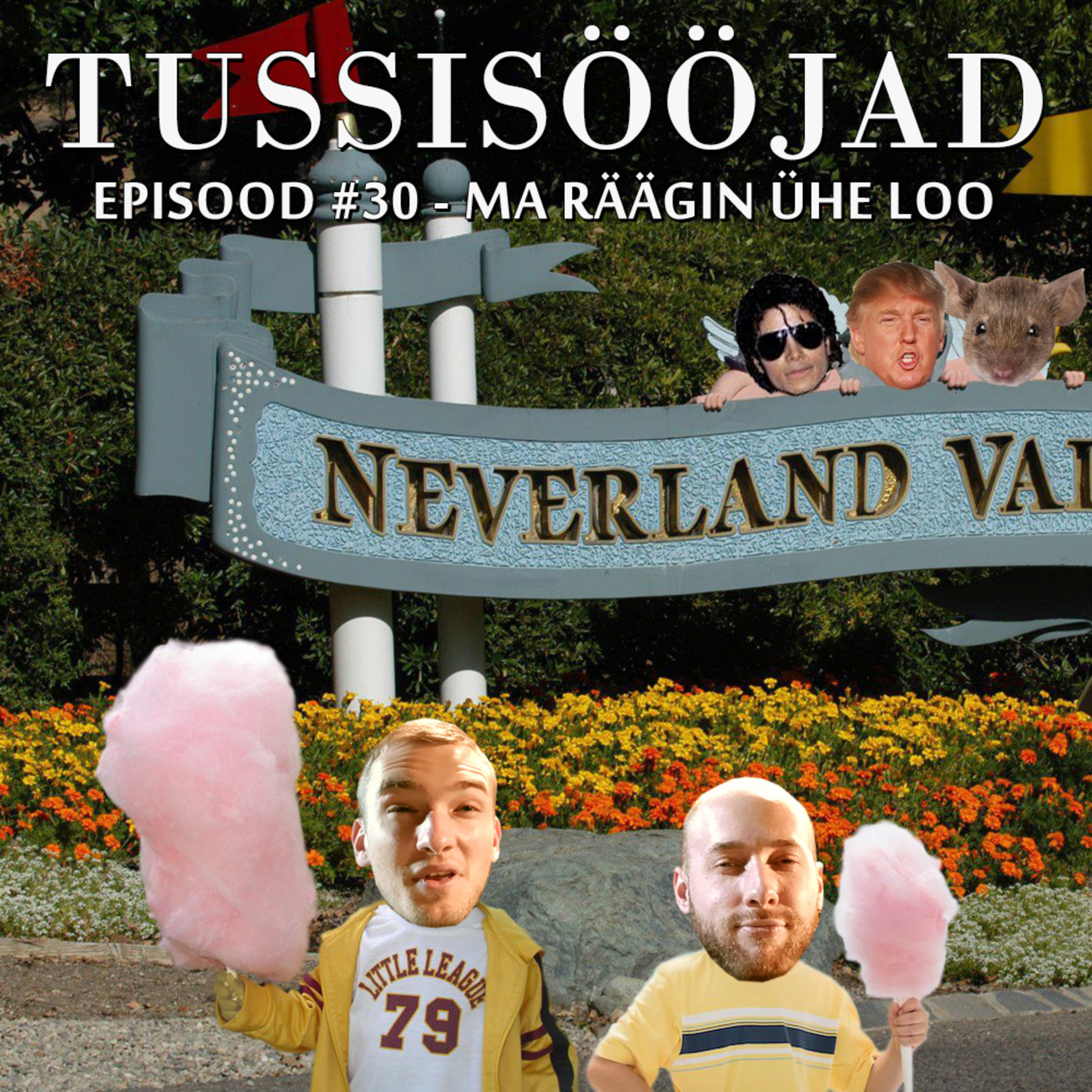 #30 Tussisööjad: "ma räägin ühe loo"