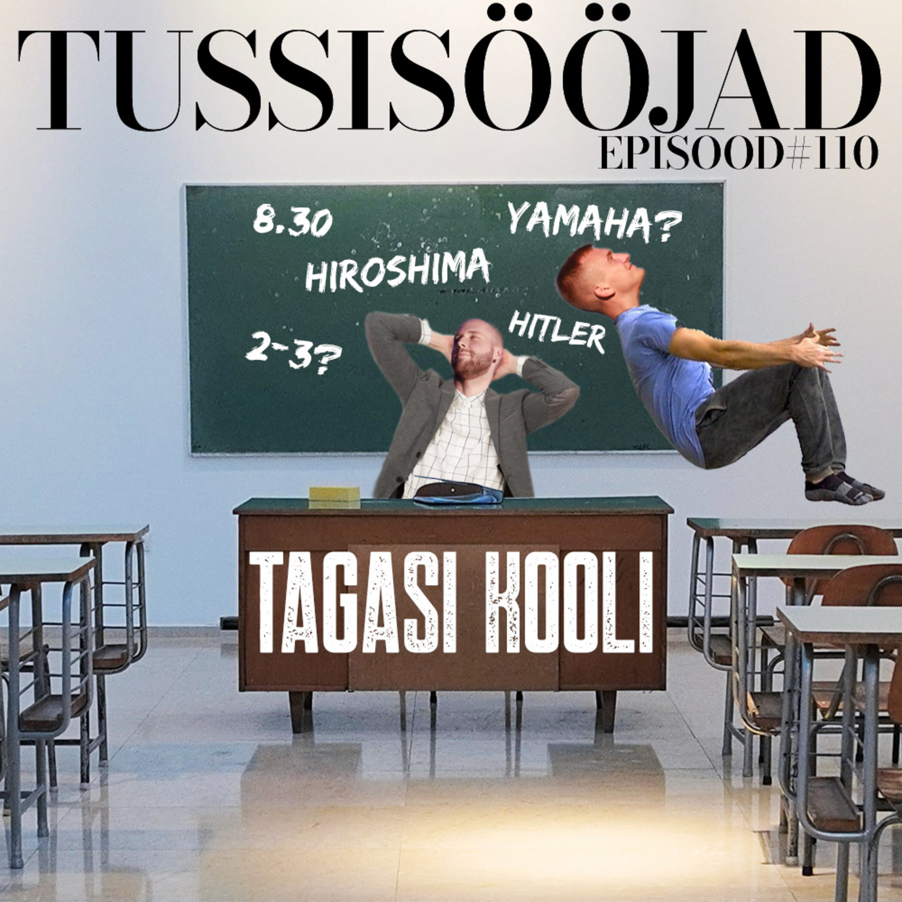 #110 Tussisööjad: "tagasi kooli"