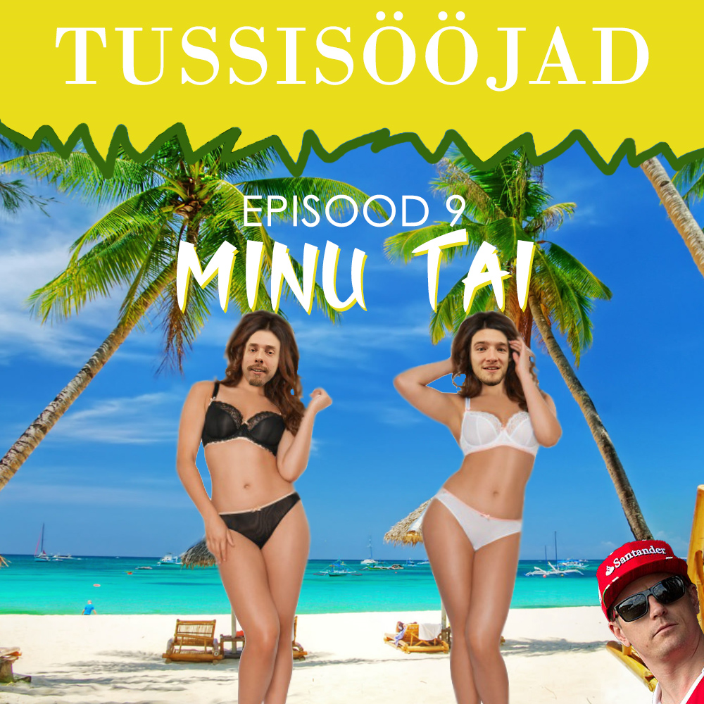#9 Tussisööjad: "Minu Tai"