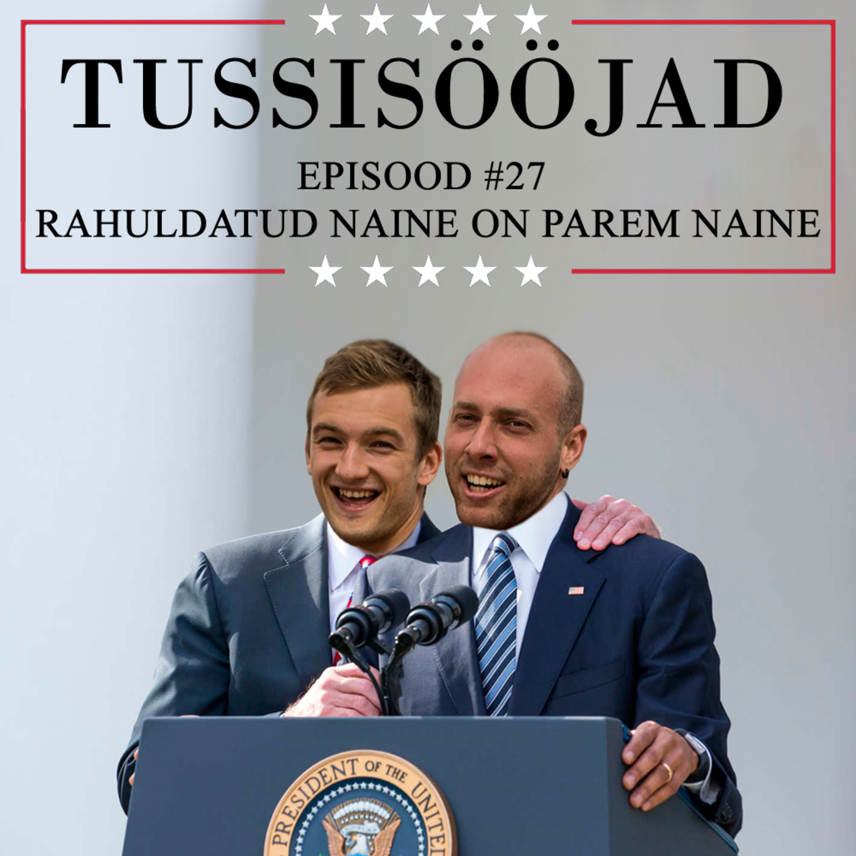 #27 Tussisööjad: "rahuldatud naine on parem naine"