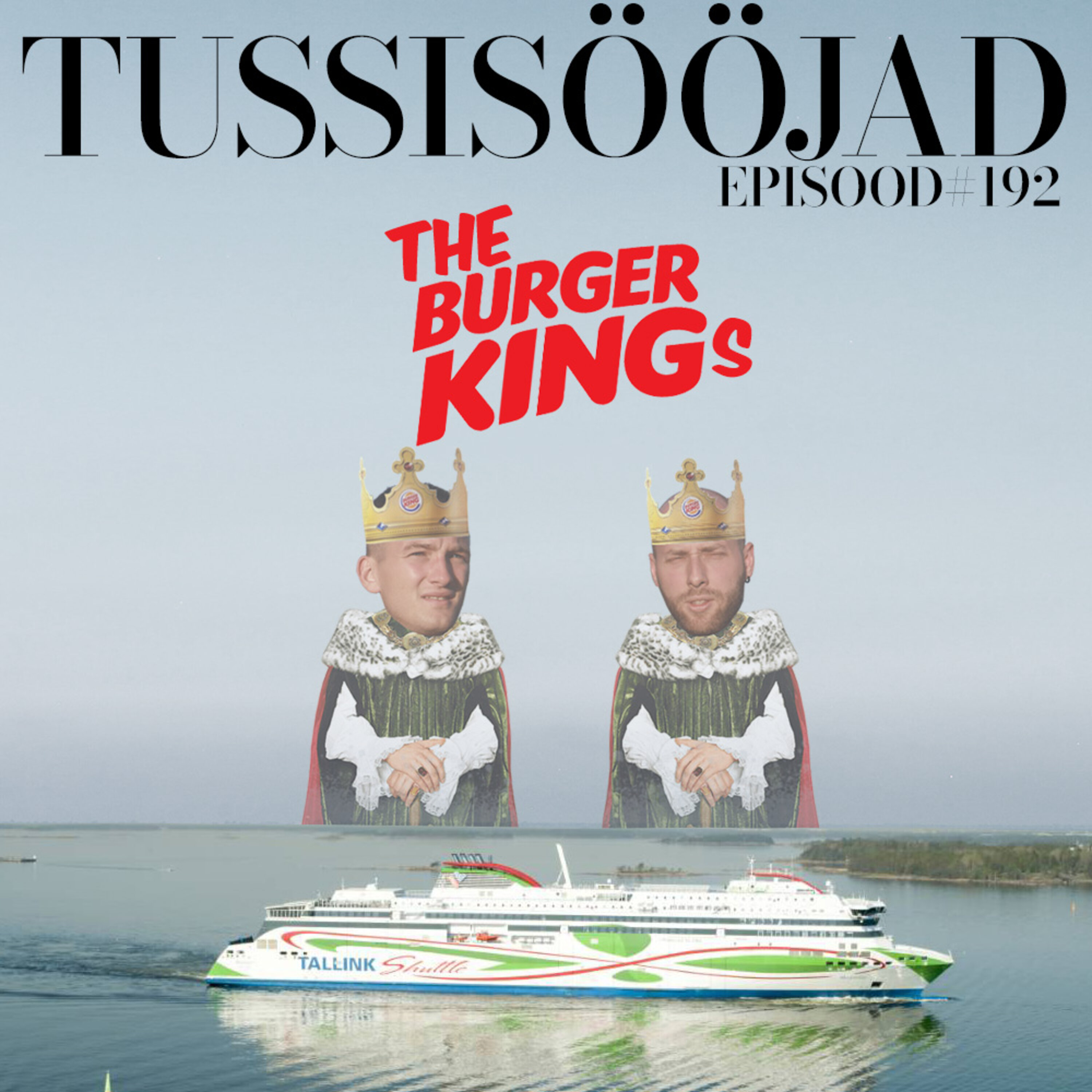 #192 Tussisööjad: "burger kings"