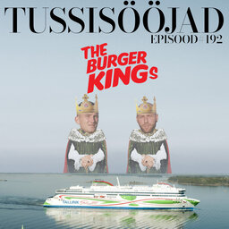 #192 Tussisööjad: "burger kings"