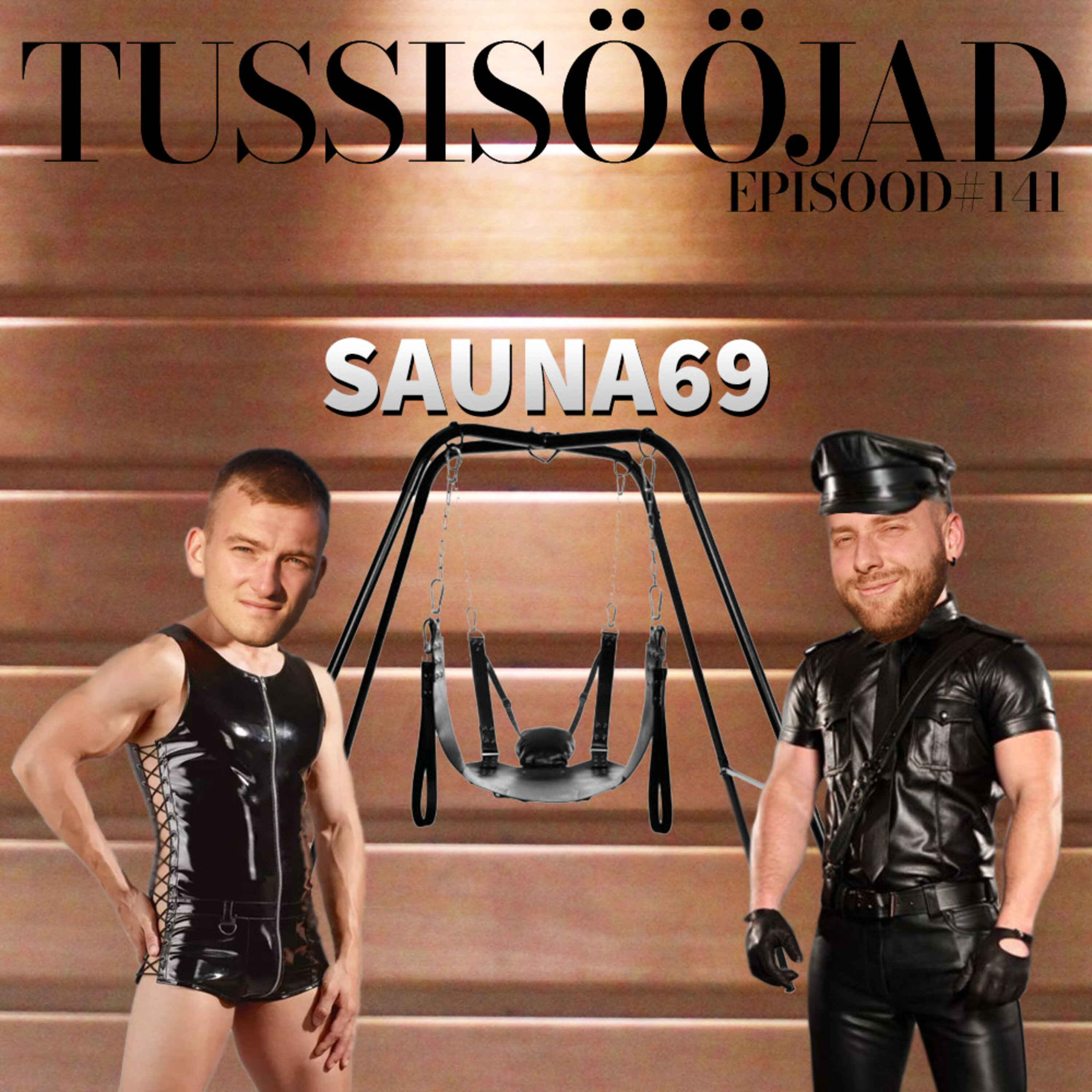#141 Tussisööjad: "sauna 69"