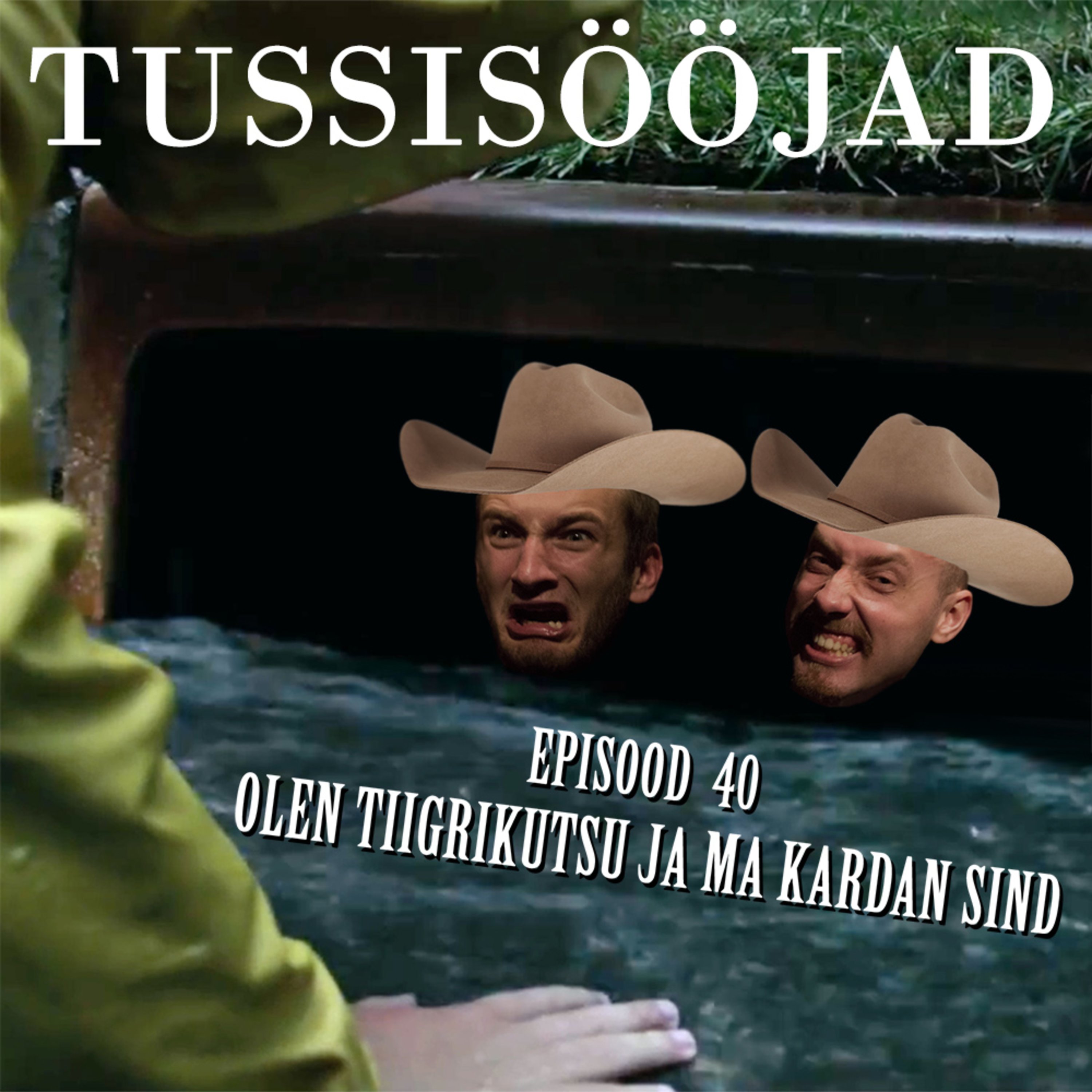 #40 Tussisööjad: "olen tiigrikutsu ja ma kardan sind"