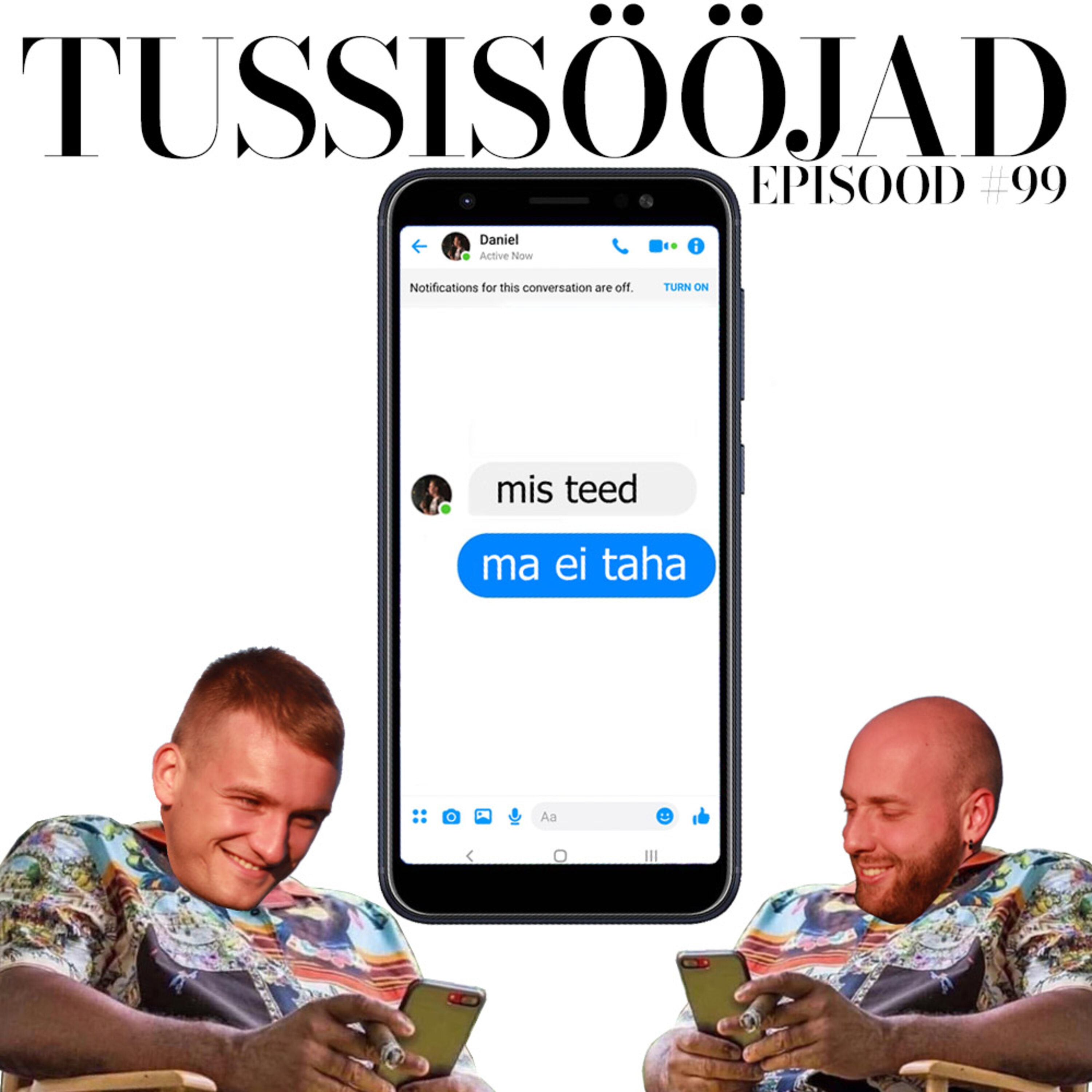 #99 Tussisööjad: "ma ei taha"