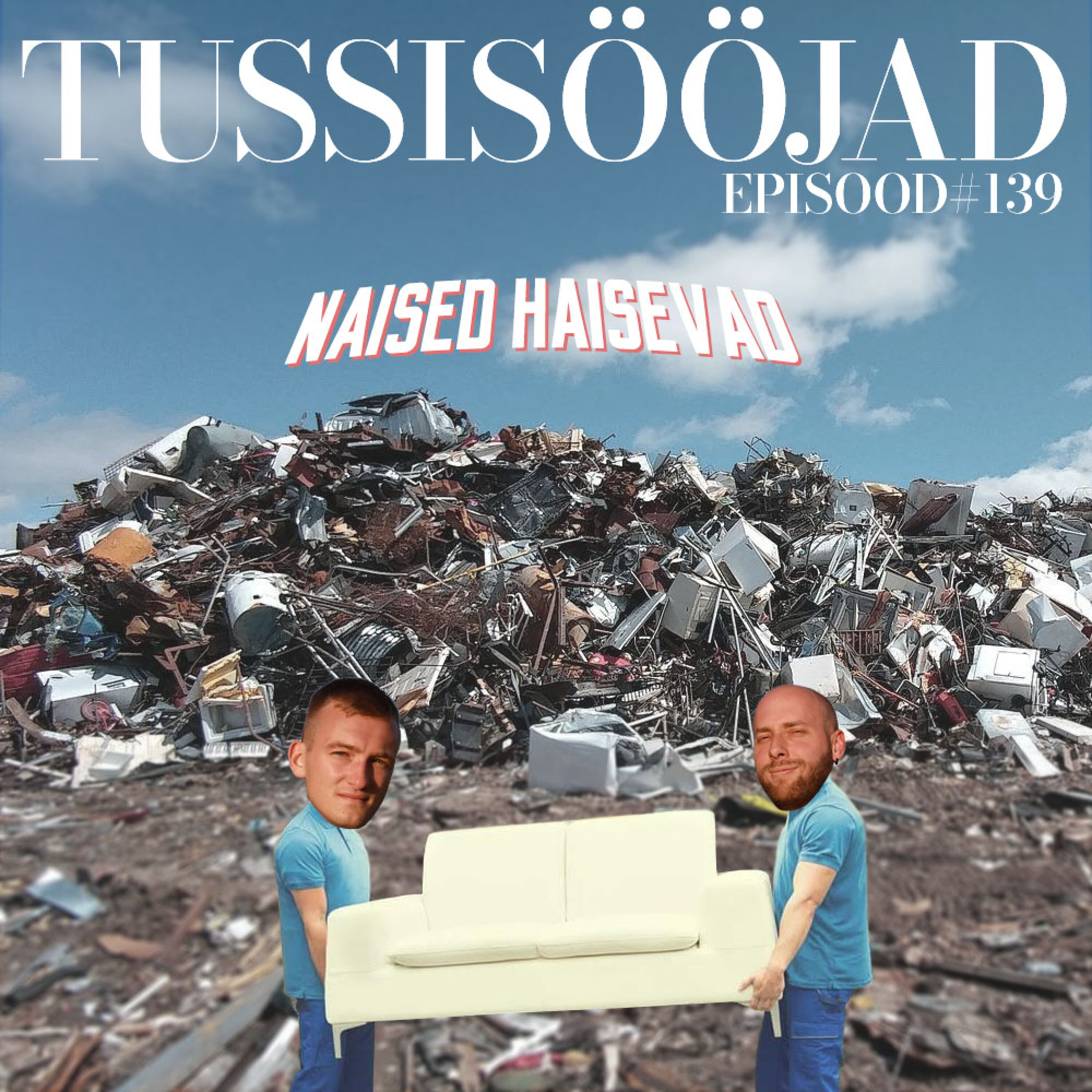 #139 Tussisööjad: "naised haisevad"