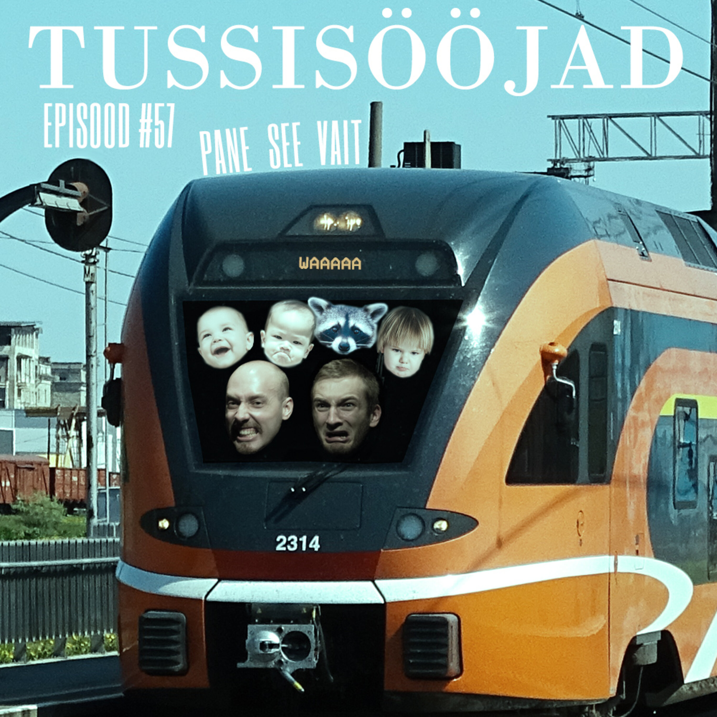 #57 Tussisööjad: "pane see vait"