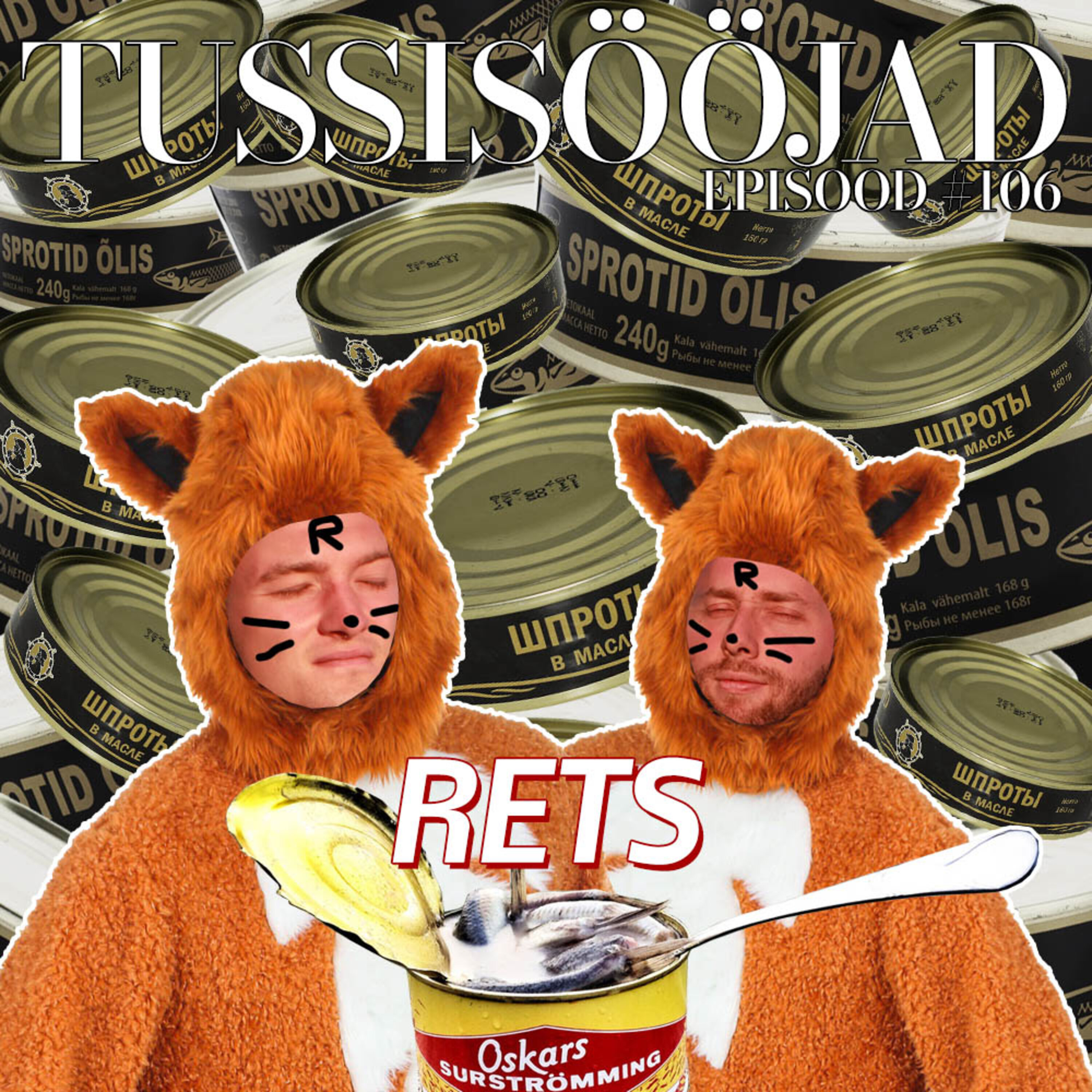 #106 Tussisööjad: "rets"