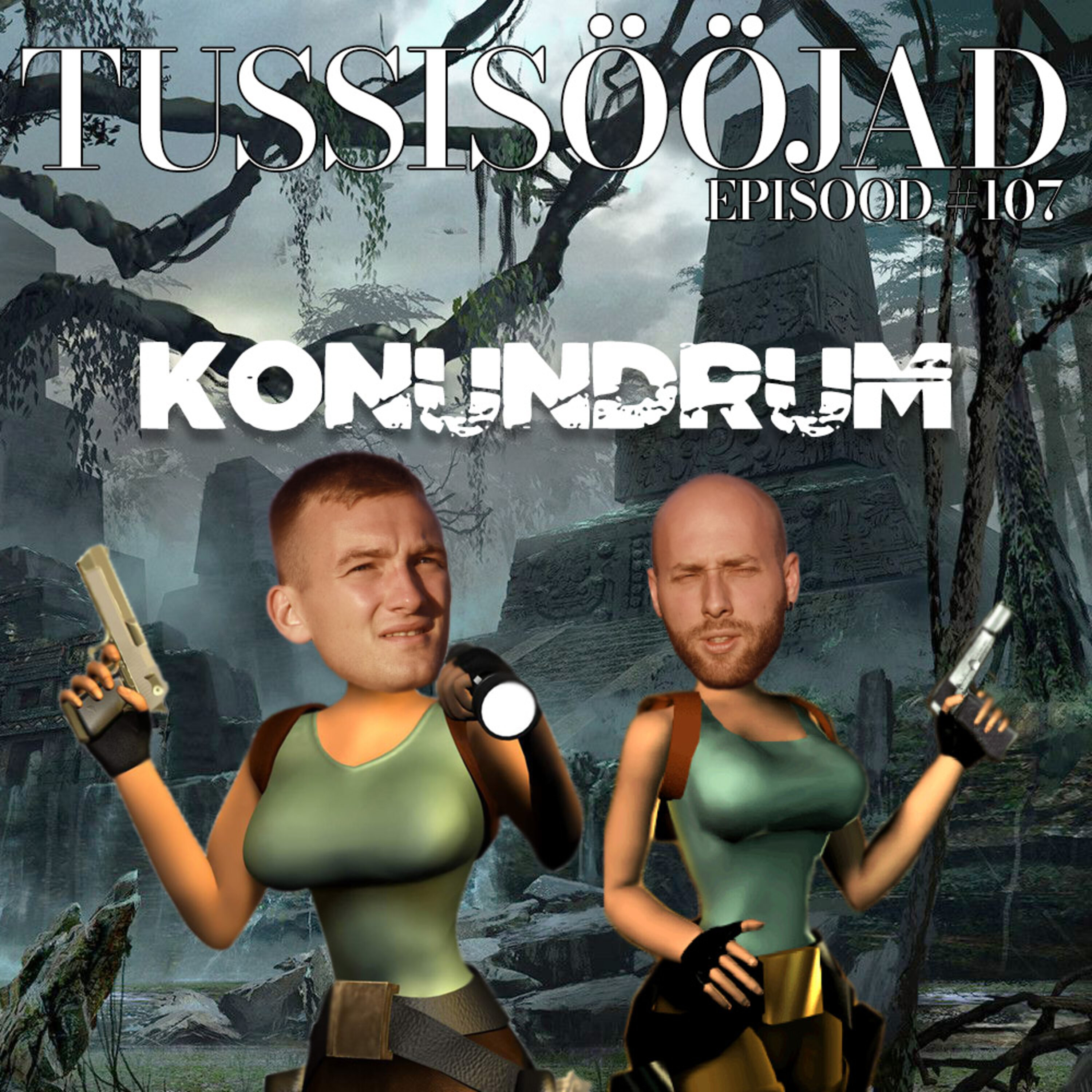 #107 Tussisööjad: "konundrum"