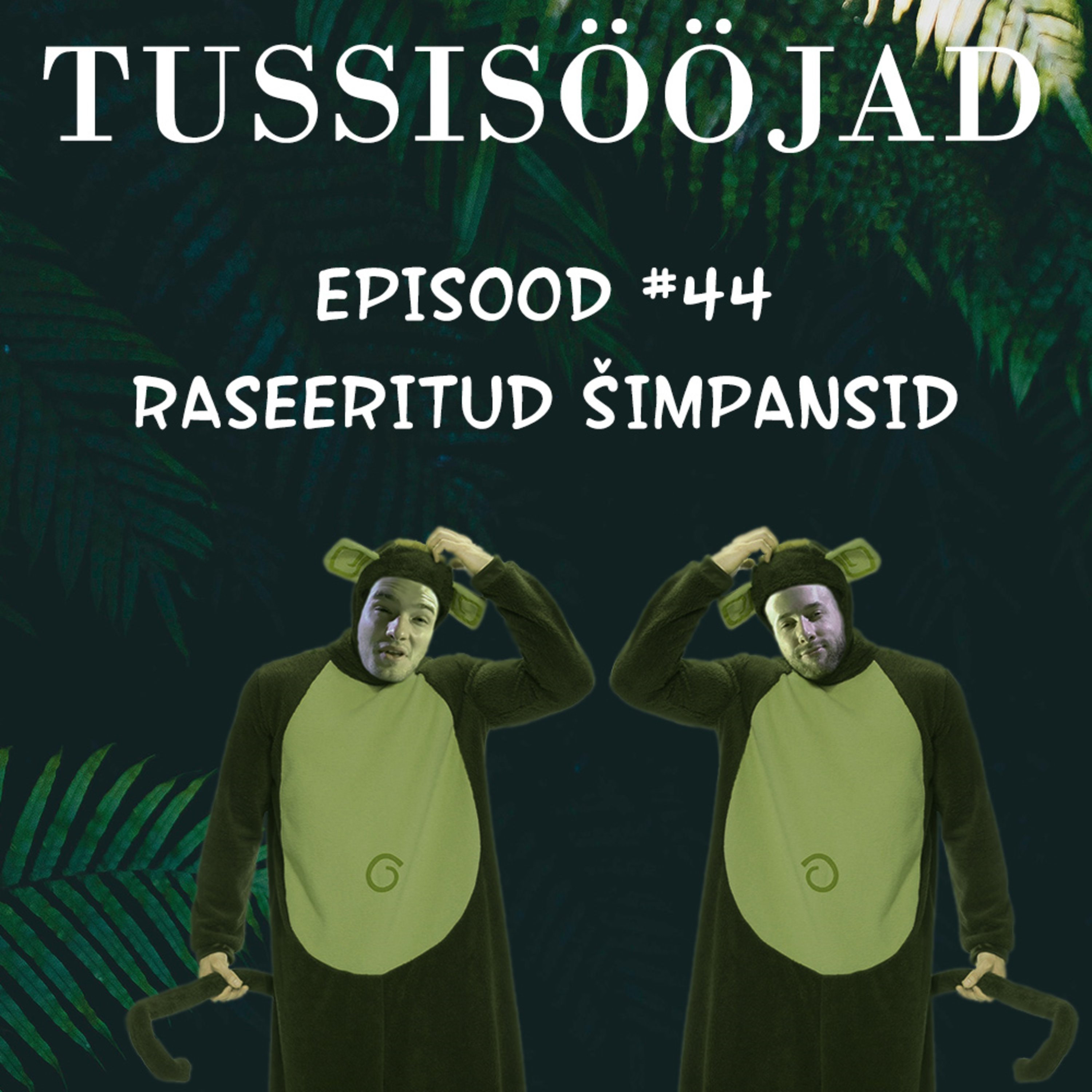 #44 Tussisööjad: "raseeritud šimpansid"