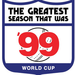 1: The Greatest Season That Was Presents...99 The Cricket World Cup