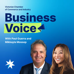 Episode 3: Making Victoria the best place to build a business
