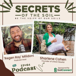 64: Sustainable Soil, Satisfying Harvest: Nurturing Well-being through Earth's Vitality and Nutrition with Sharlene Cohen