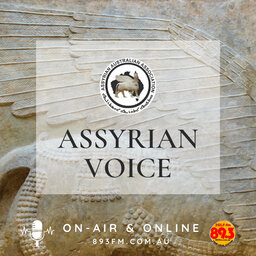 Assyrian Voice - April 25, 2024