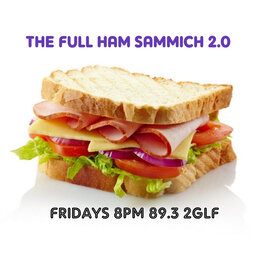 The Full Ham Sammich 2.0 - April 26, 2024