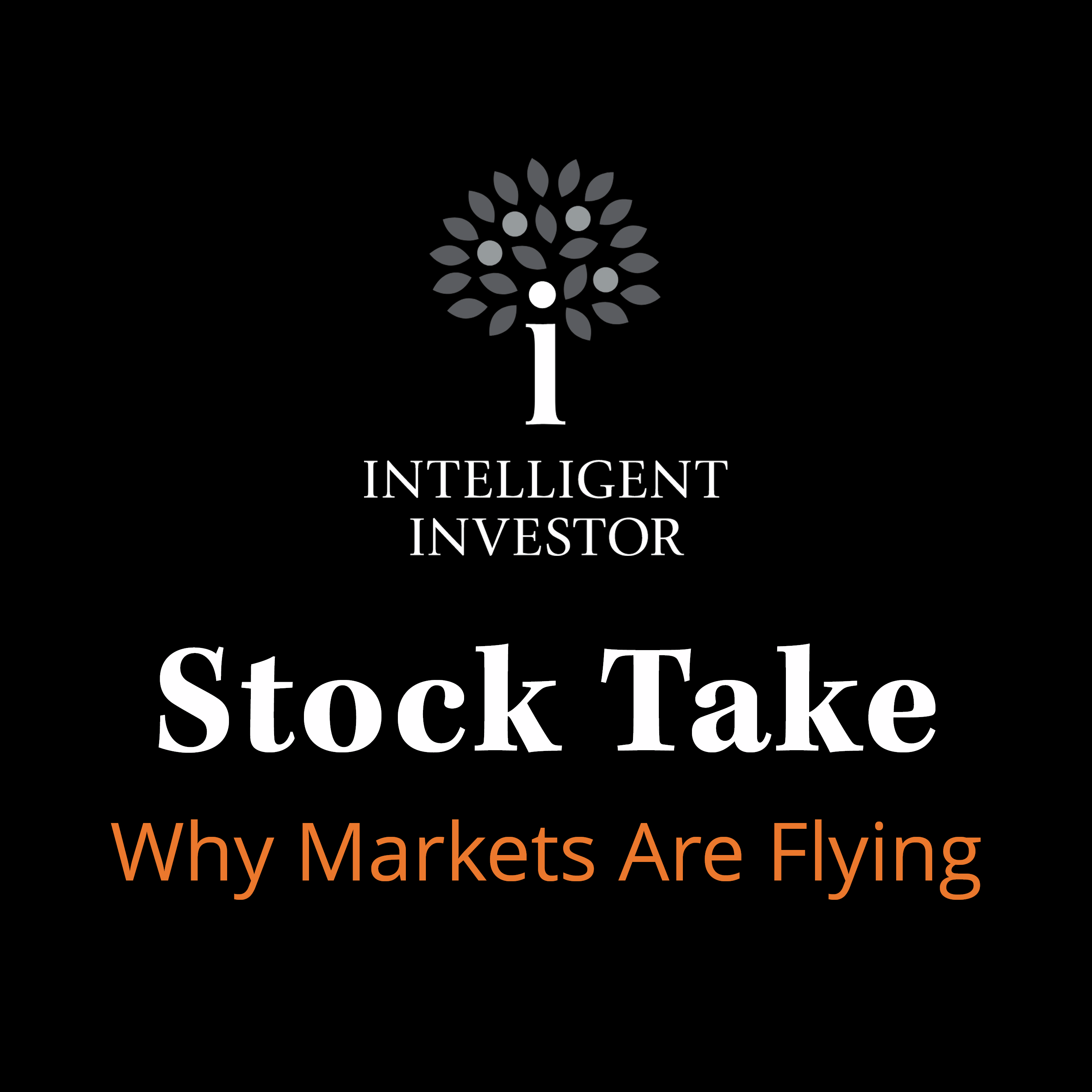 Stock Take: Why Markets Are Flying