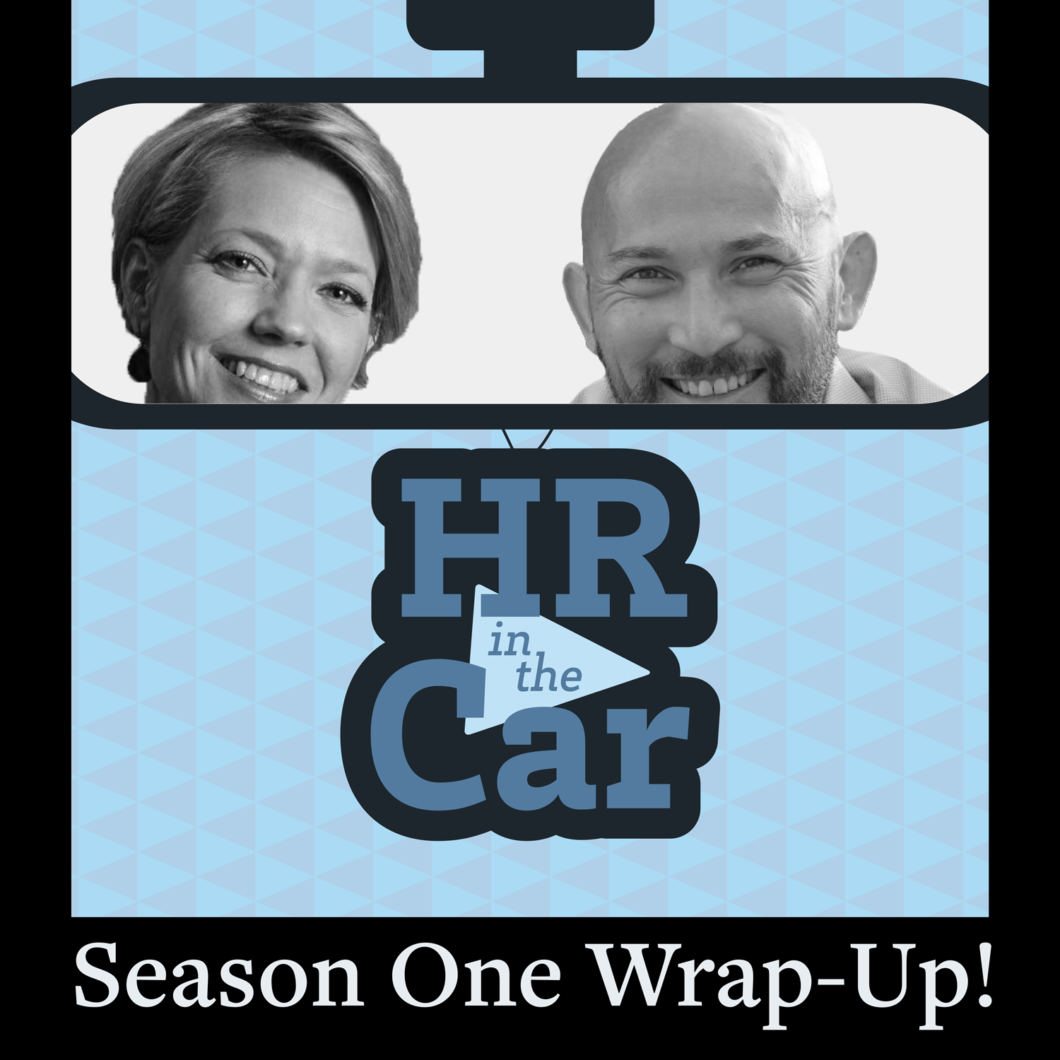 HR in the Car - Episode 27: "It's a Wrap!"