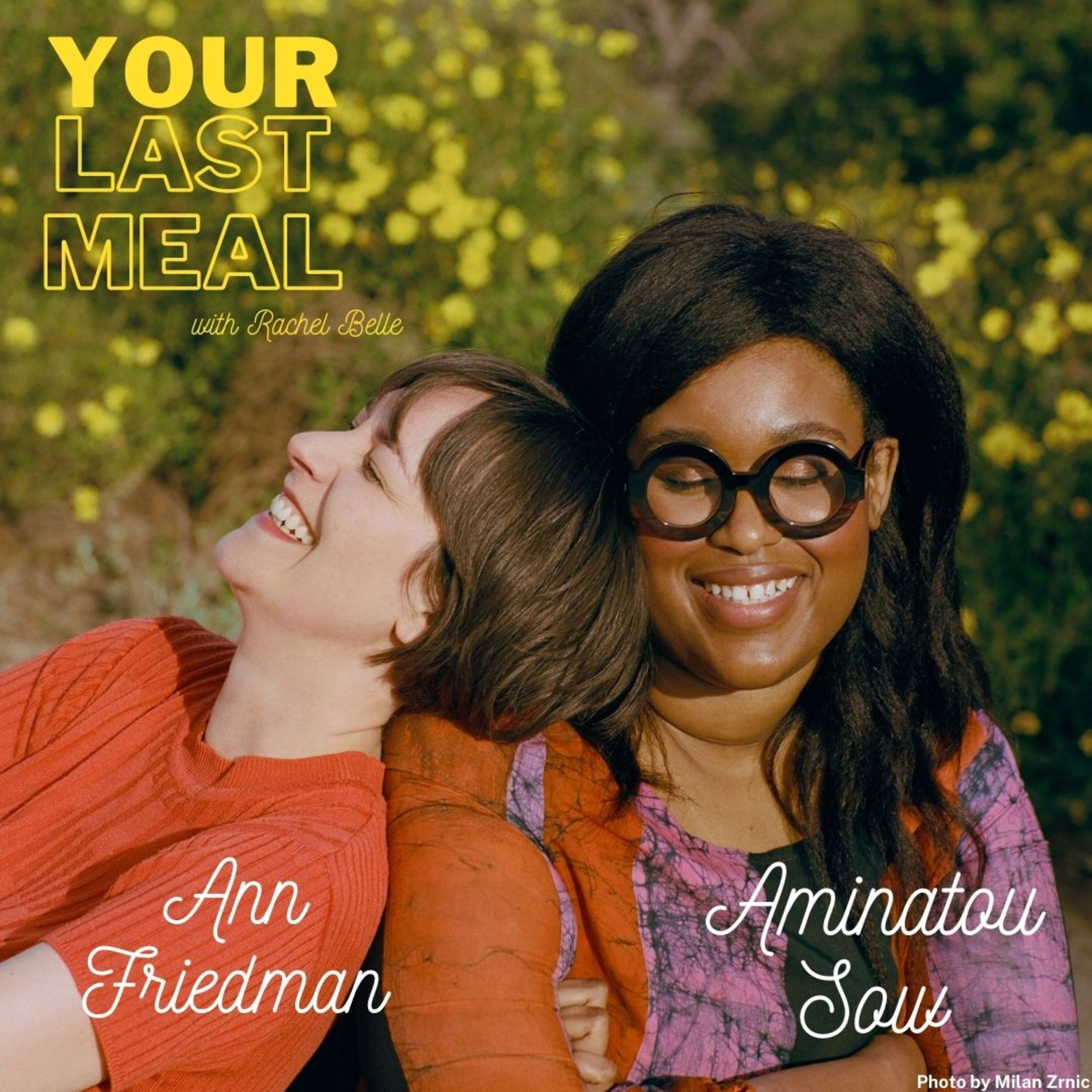 Aminatou Sow & Ann Friedman, Steak Frites & A Bowl of Peak Season Vegetables