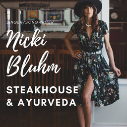 Nicki Bluhm, Steakhouse and Ayurveda