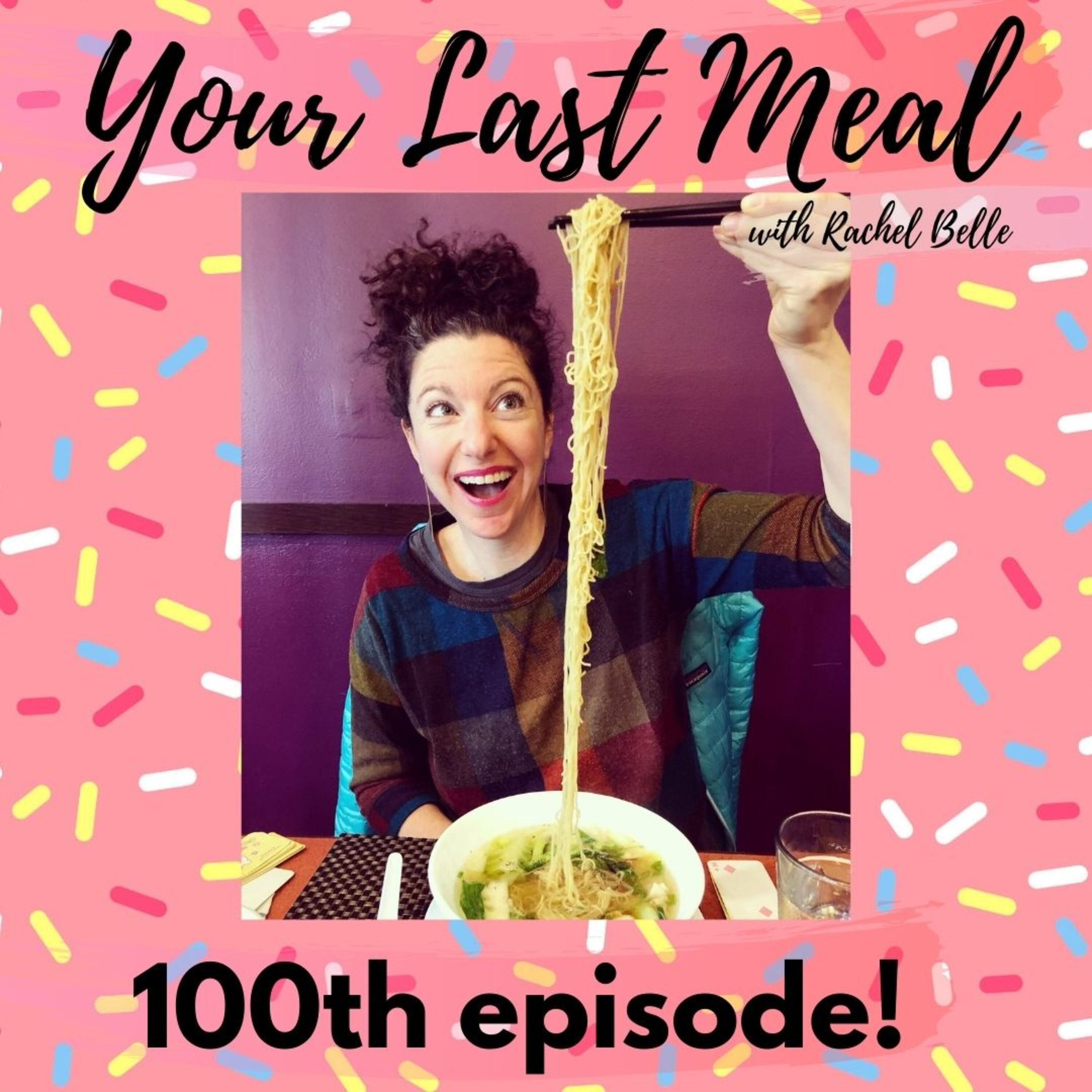 Your Last Meal with Rachel Belle