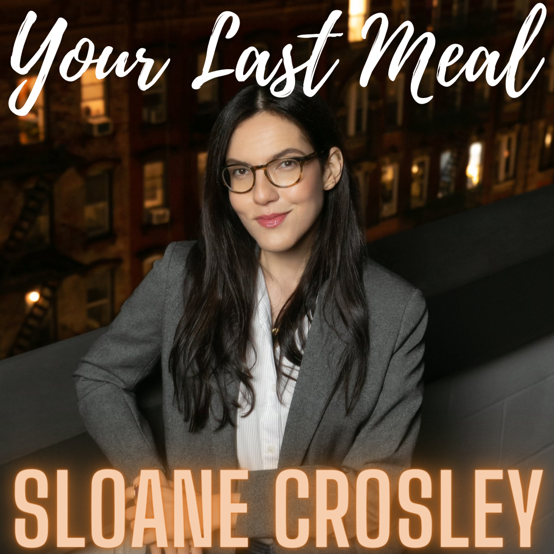 Sloane Crosley: Favorite Adult Foods + Favorite Childhood Foods