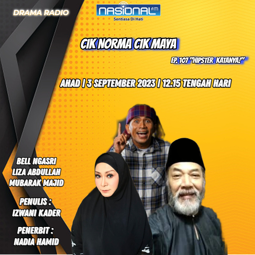 12:10 pm - NASIONALfm : CIK NORMA CIK MAYA Ep. 107 (Hipster Katanya)