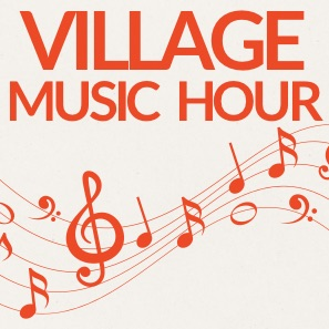 Village Music Hour  - 10-8-2026