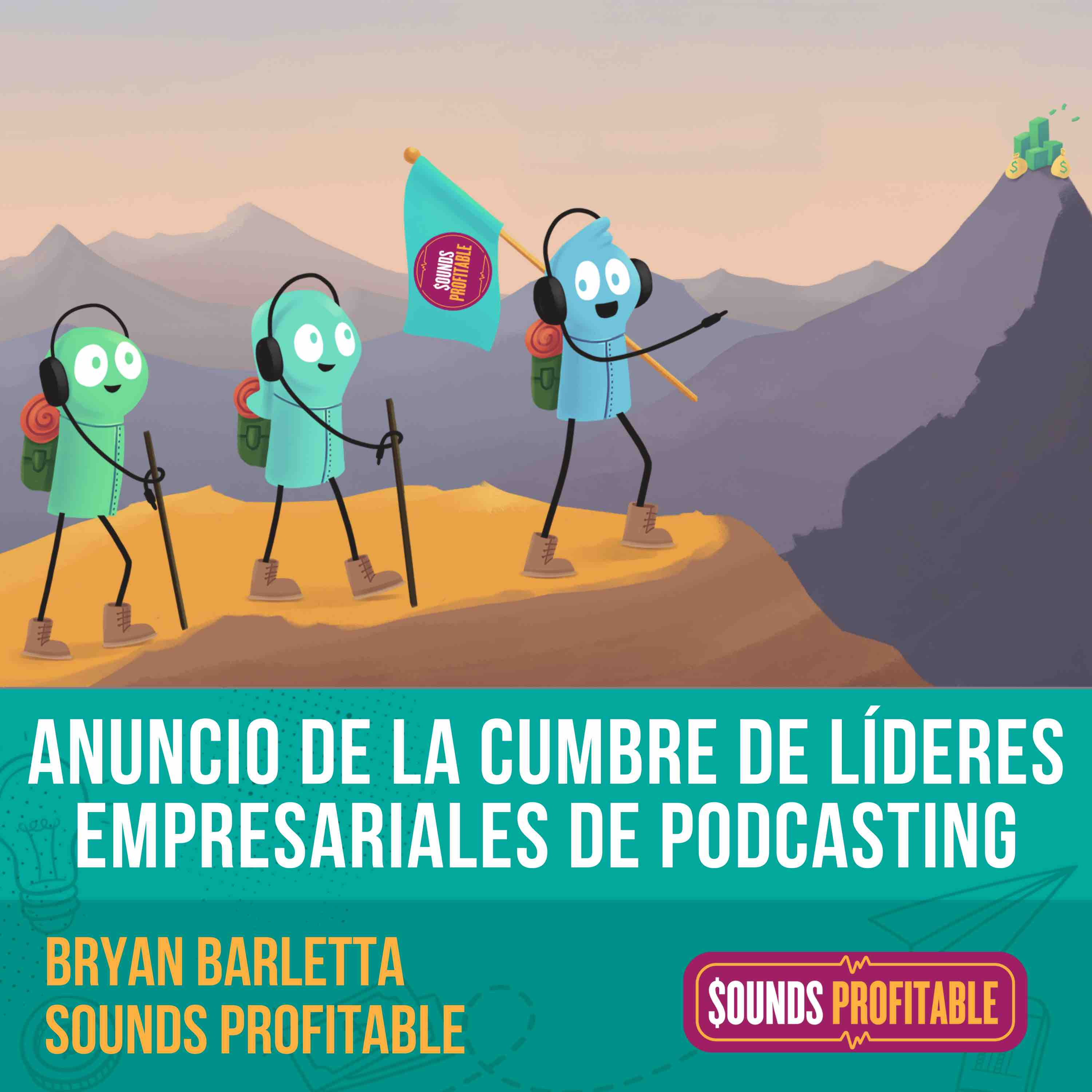 Anuncio de la Cumbre de Líderes Empresariales de Podcasting | Bryan Barletta