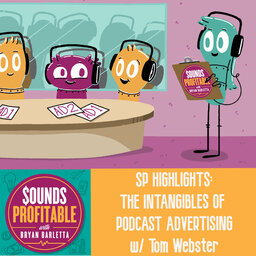 SP Highlights: The Intangibles of Podcast Advertising w/ Tom Webster
